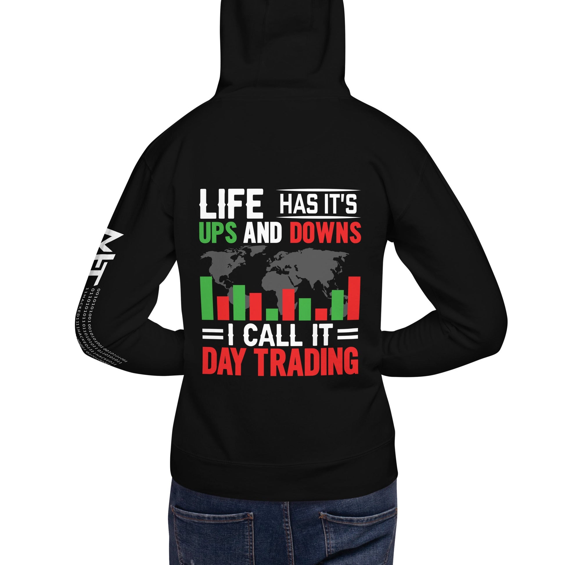 Life has its ups and downs; I call it Day Trading - Unisex Hoodie by DarkByteGear