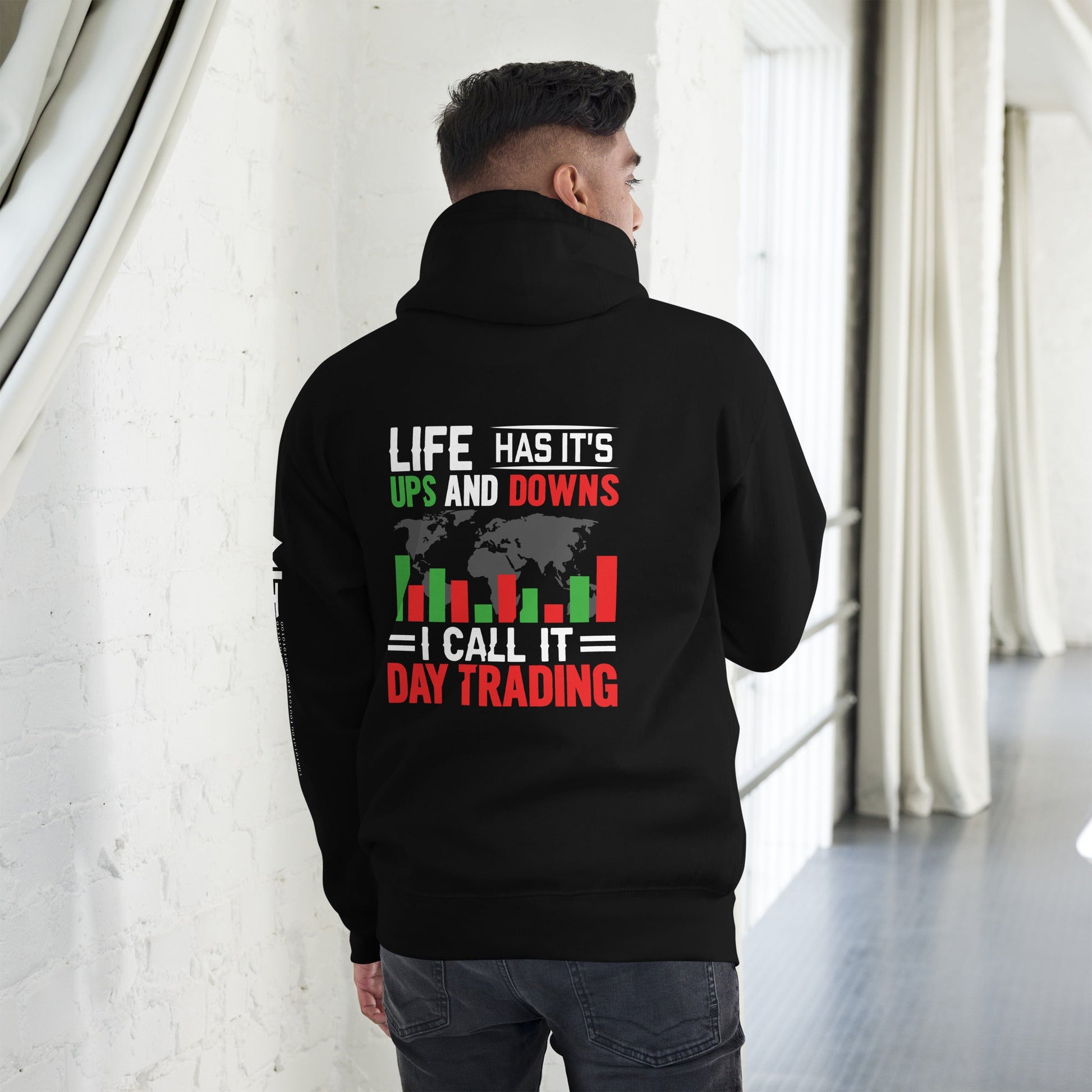 Life has its ups and downs; I call it Day Trading - Unisex Hoodie by DarkByteGear