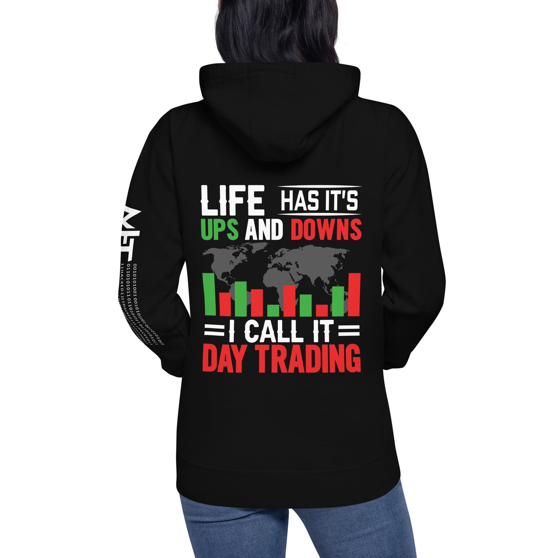 Life has its ups and downs; I call it Day Trading - Unisex Hoodie by DarkByteGear