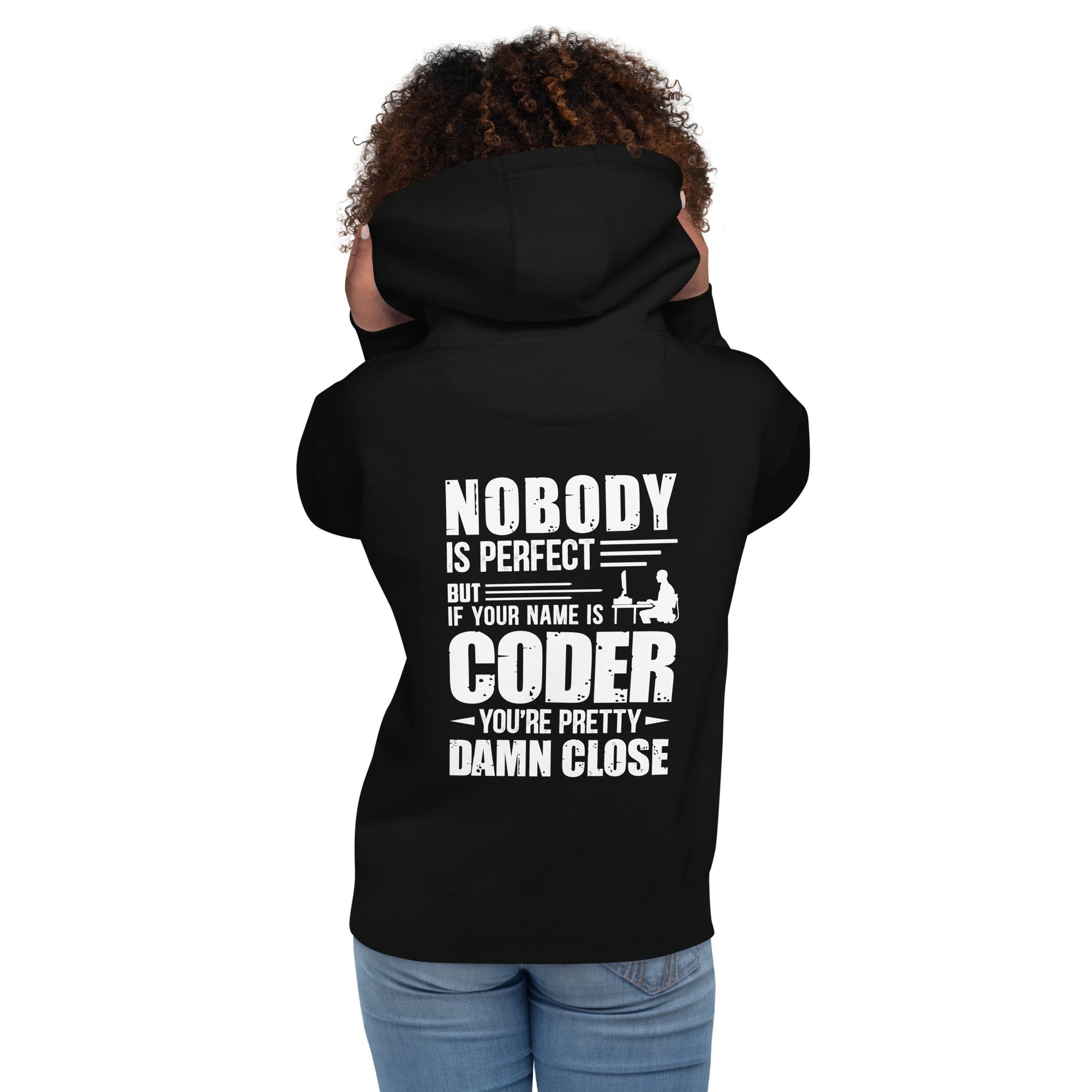 Coder Close to Perfect - Unisex Hoodie ( Back Print ) by DarkByteGear