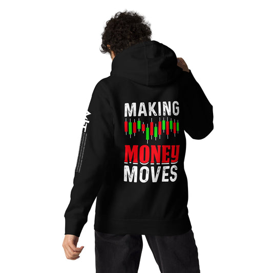 Making Money Moves - Unisex Hoodie ( Back Print ) by DarkByteGear