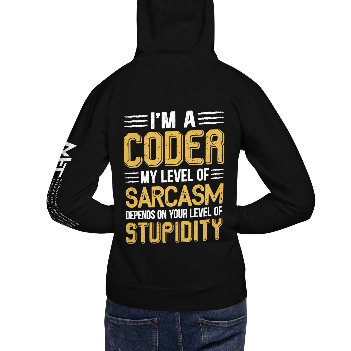 I am a Coder; my level of Sarcasm Depends on your level of Stupidity - Unisex Hoodie ( Back Print ) by DarkByteGear