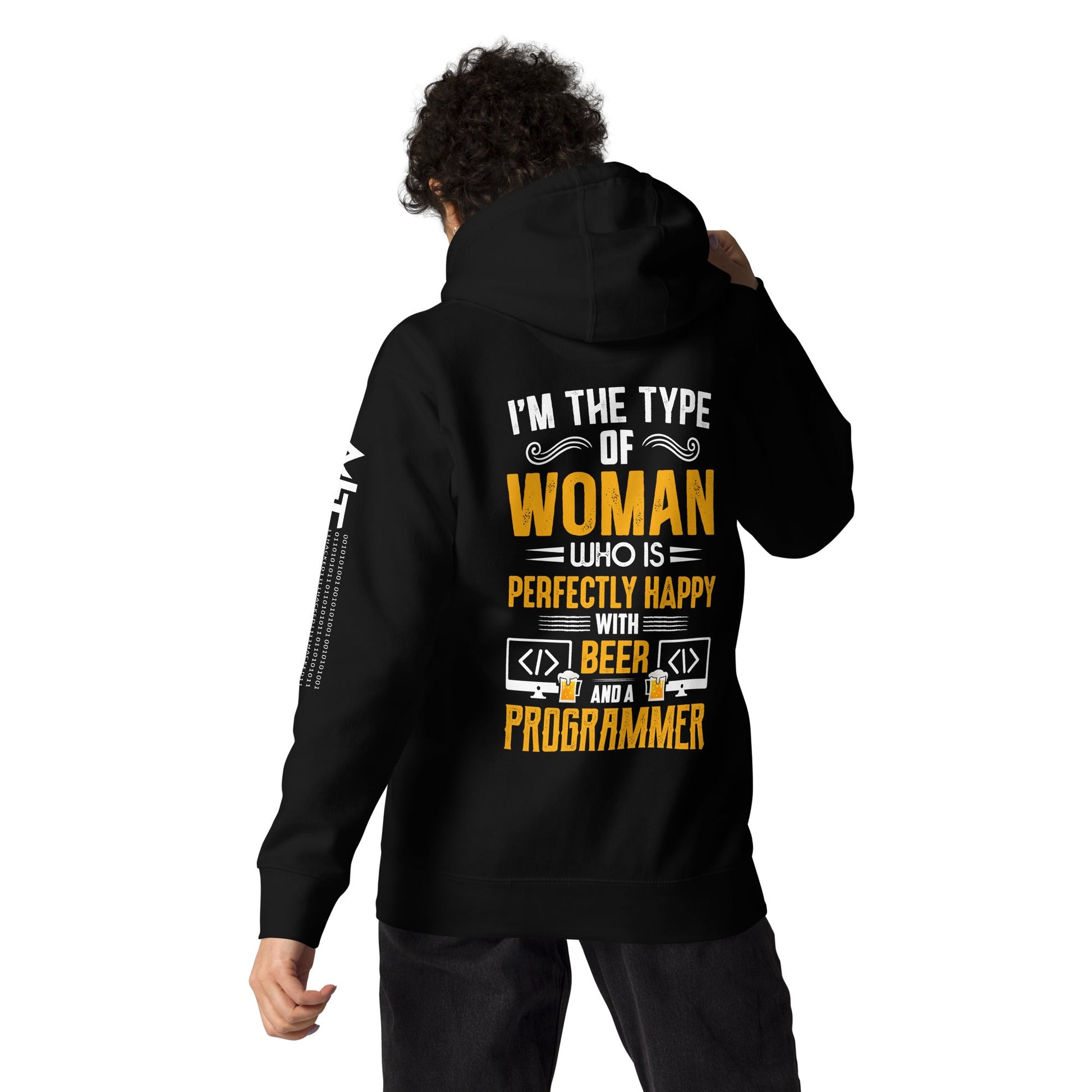 I am the Type of Woman who is perfectly happy with Beer and a Programmer - Unisex Hoodie by DarkByteGear