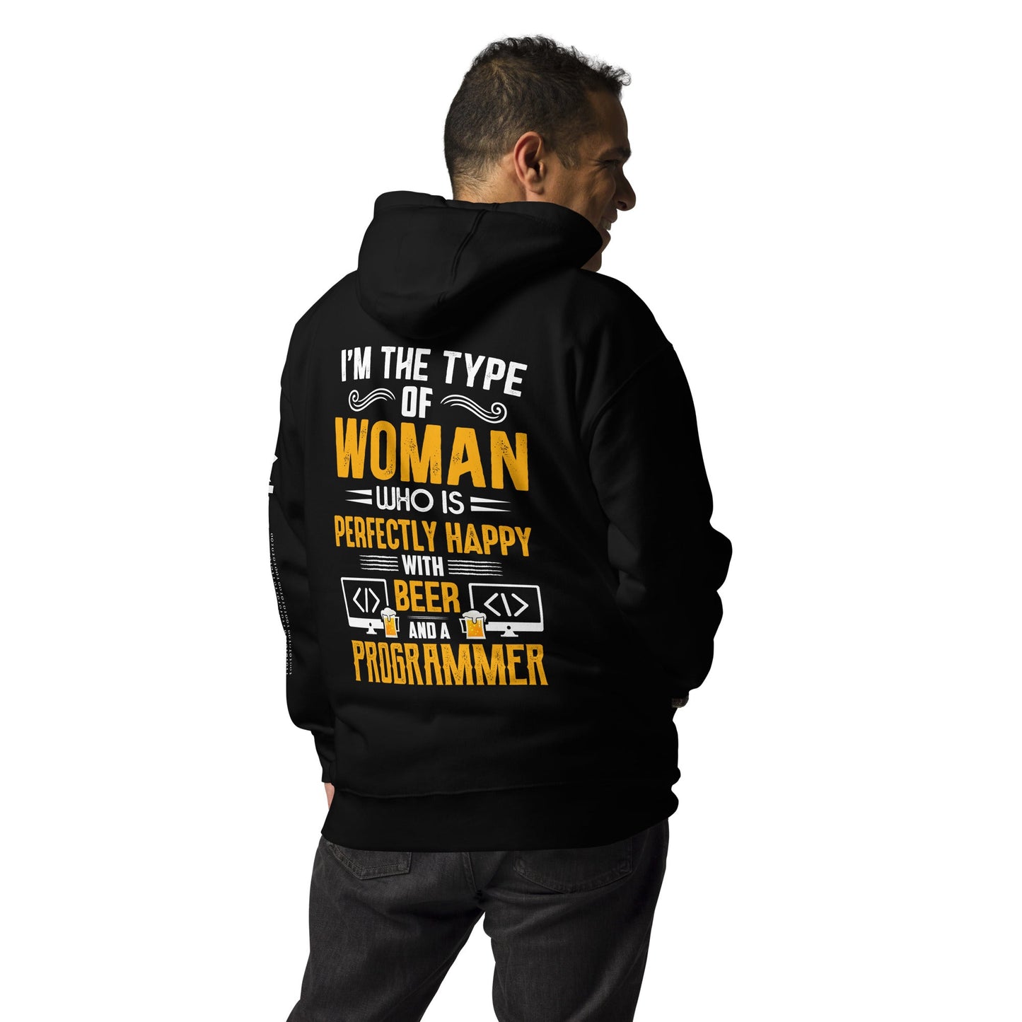 I am the Type of Woman who is perfectly happy with Beer and a Programmer - Unisex Hoodie by DarkByteGear