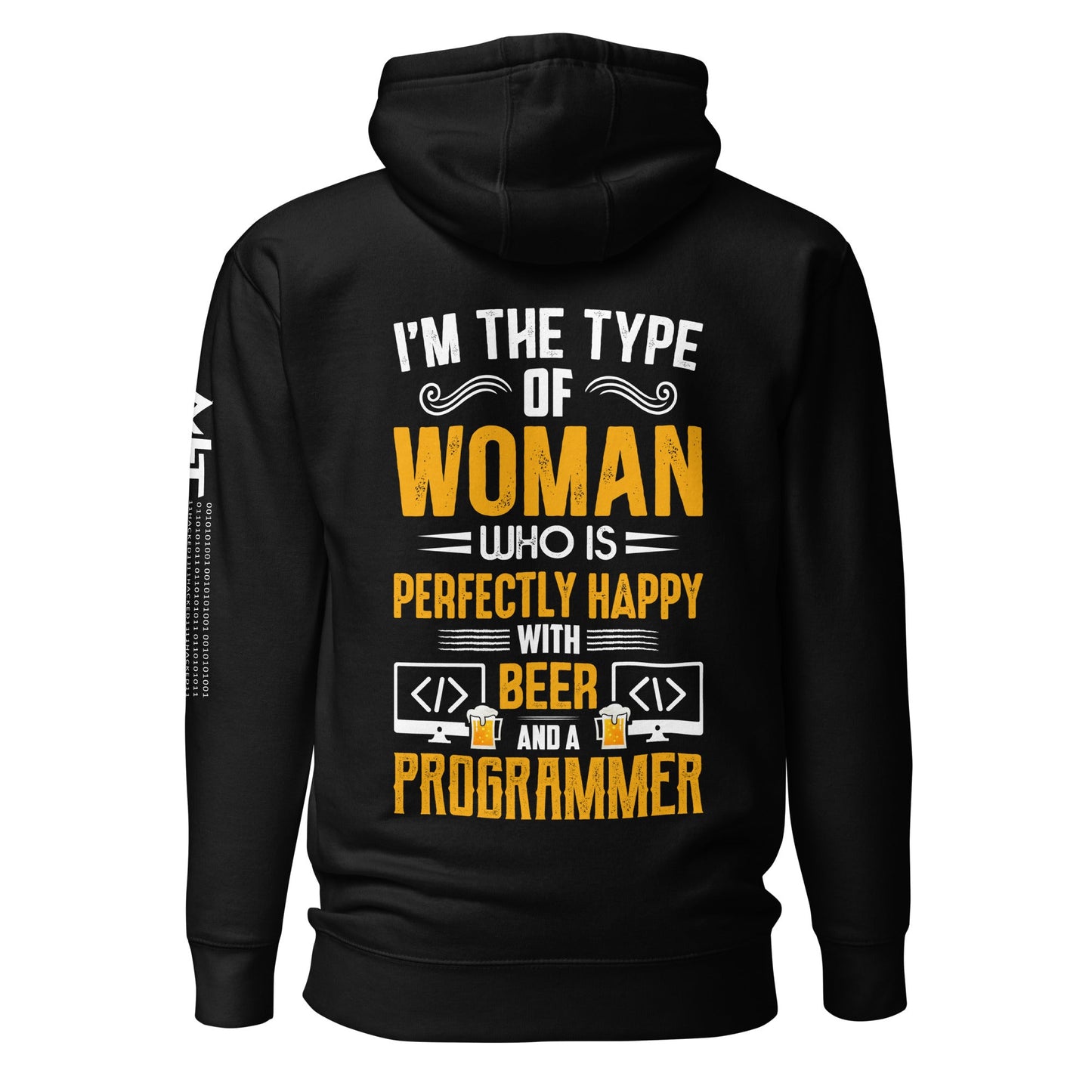 I am the Type of Woman who is perfectly happy with Beer and a Programmer - Unisex Hoodie by DarkByteGear