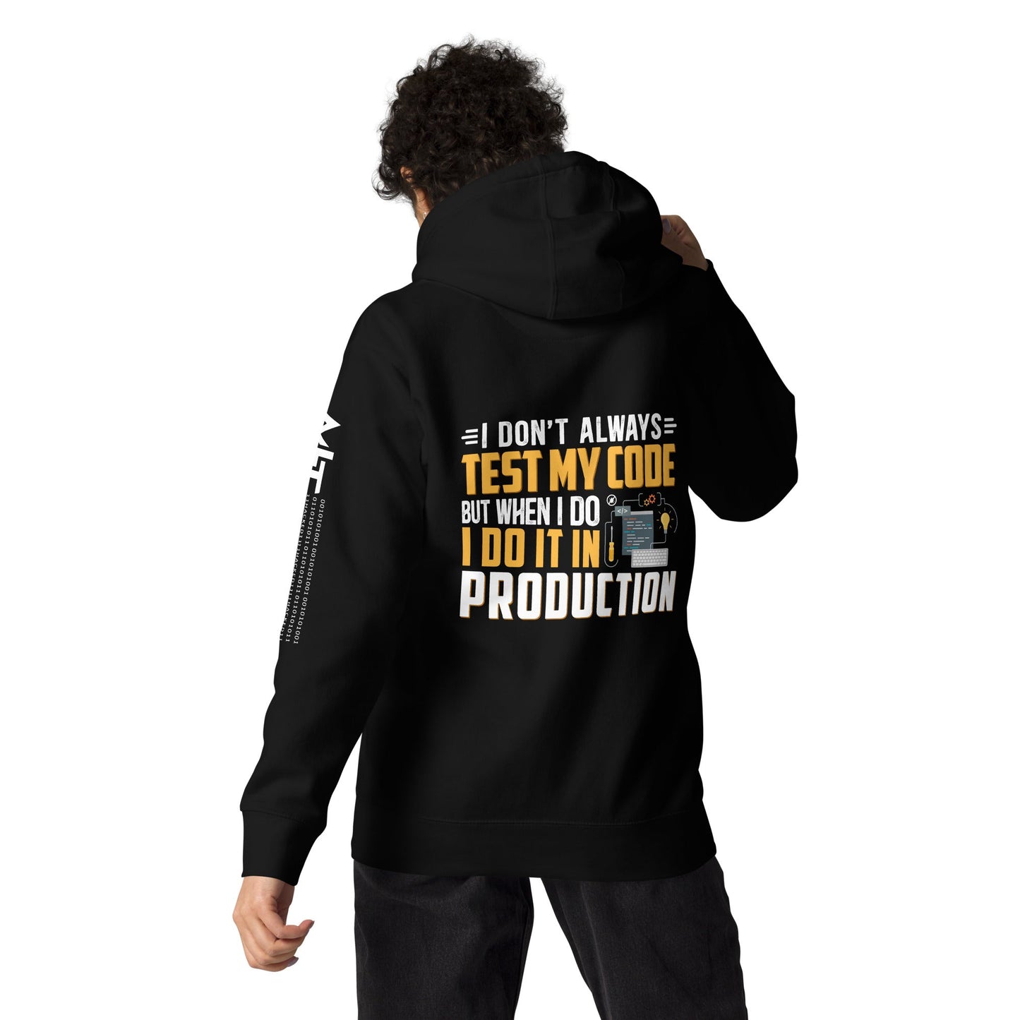 I don't always Test my code - Unisex Hoodie ( Back Print ) by DarkByteGear