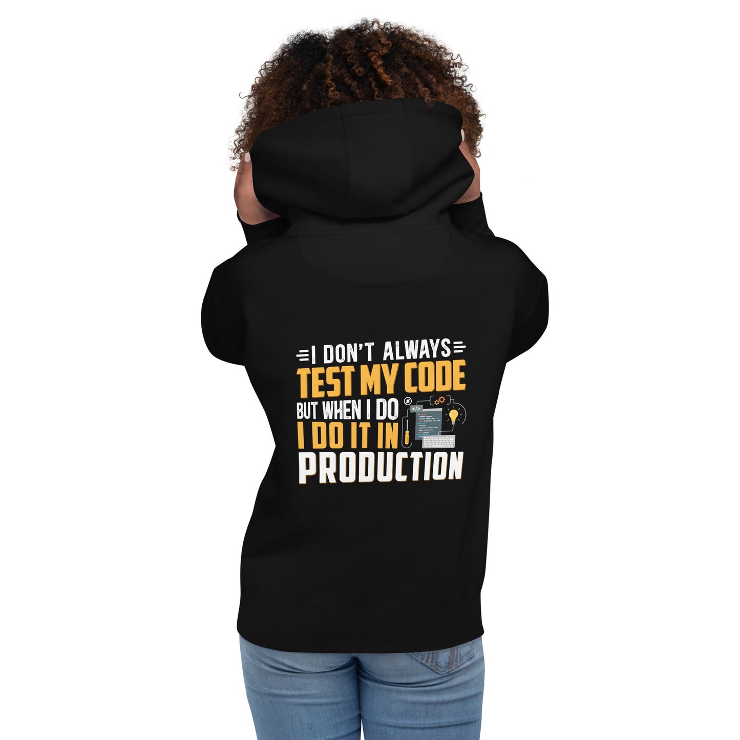 I don't always Test my code - Unisex Hoodie ( Back Print ) by DarkByteGear
