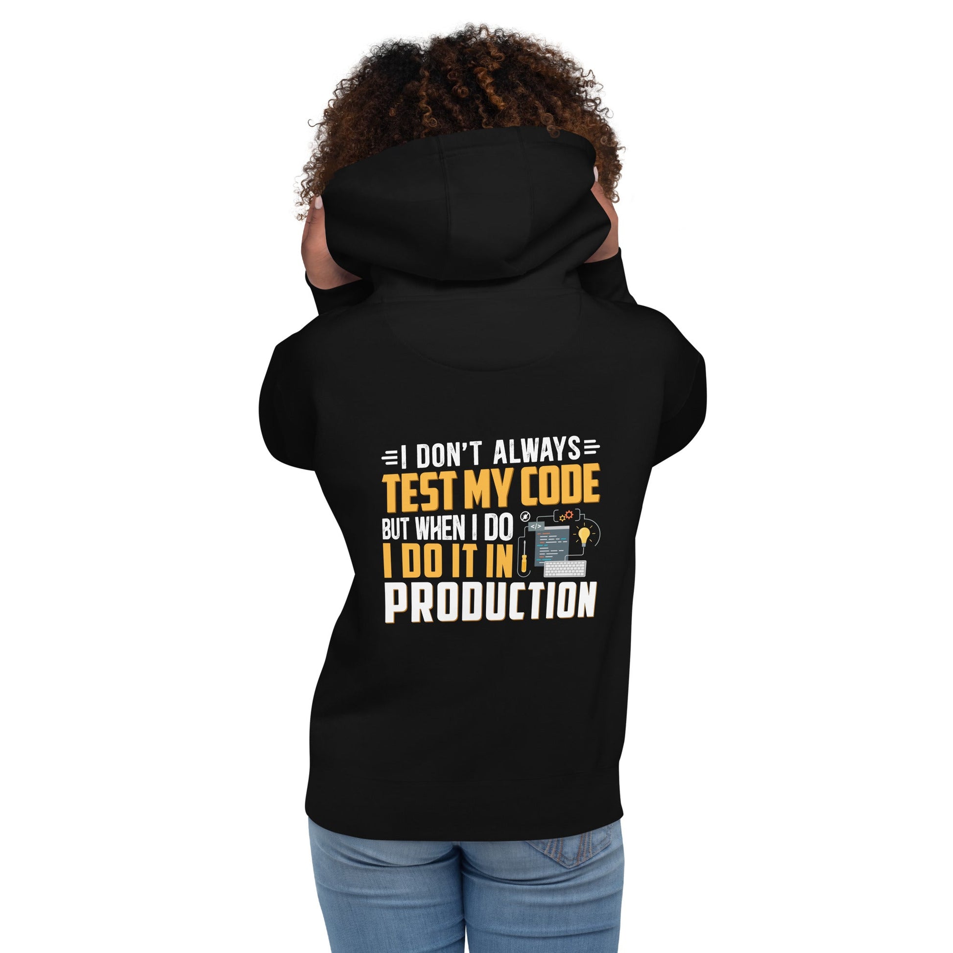 I don't always Test my code - Unisex Hoodie ( Back Print ) by DarkByteGear