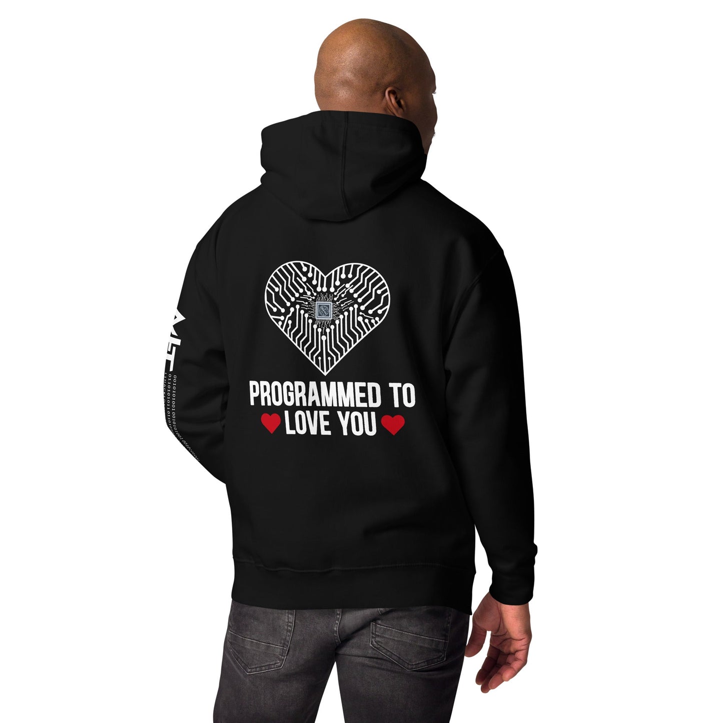 Programmed to Love you - Unisex Hoodie ( Back Print ) by DarkByteGear