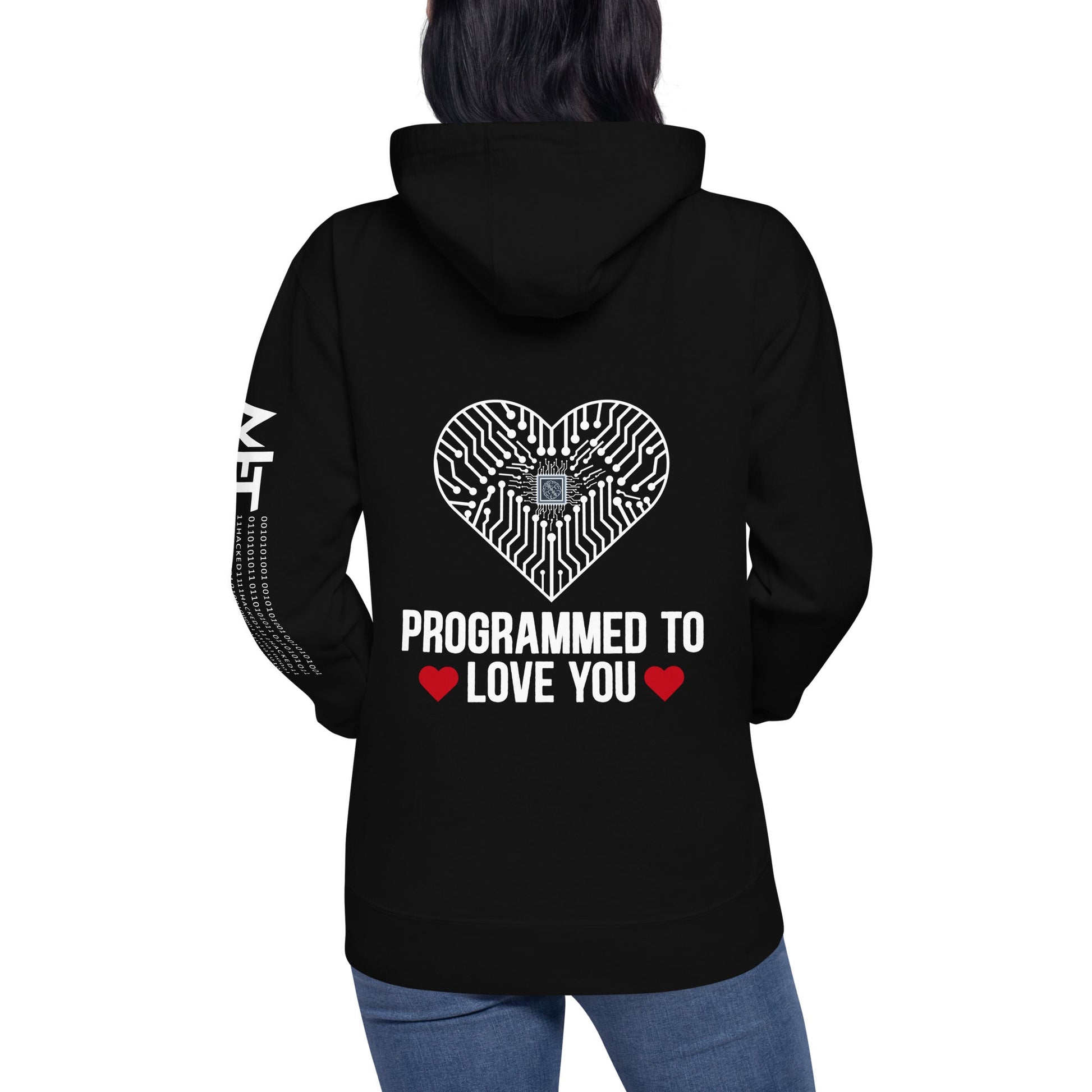 Programmed to Love you - Unisex Hoodie ( Back Print ) by DarkByteGear