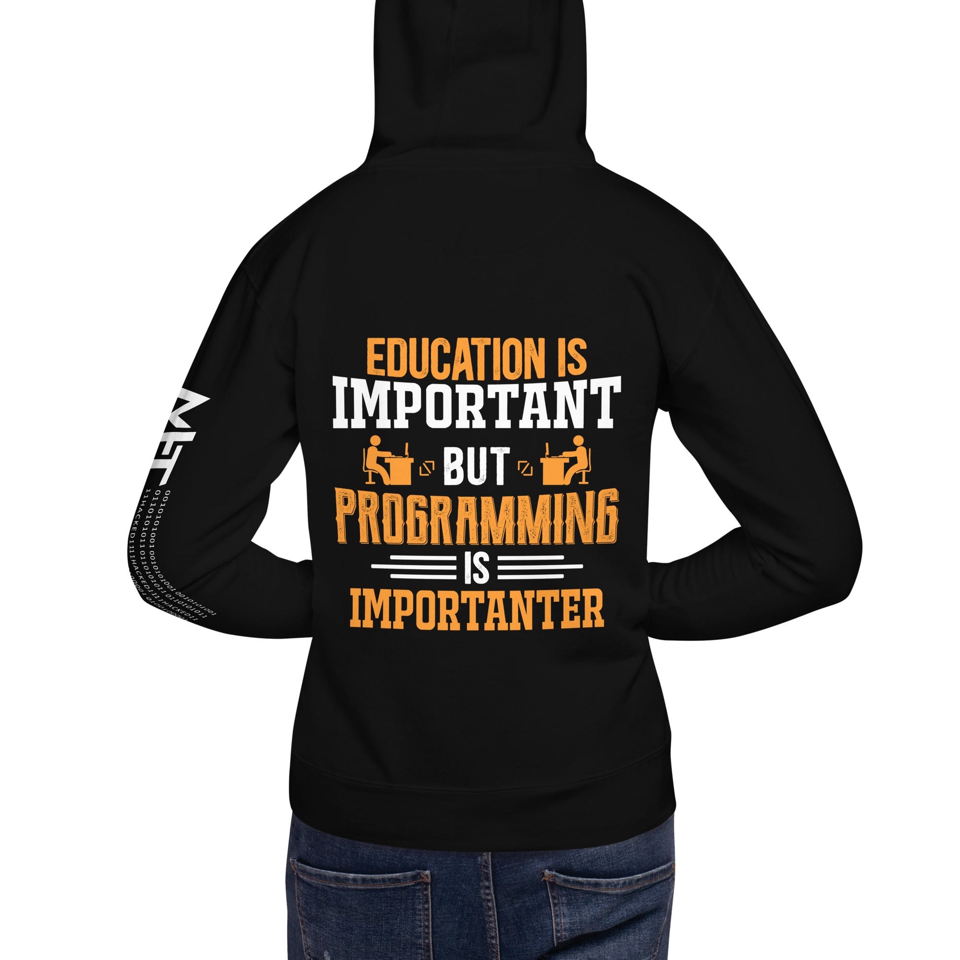 Education is important, but Programming is importanter - Unisex Hoodie ( Back Print ) by DarkByteGear