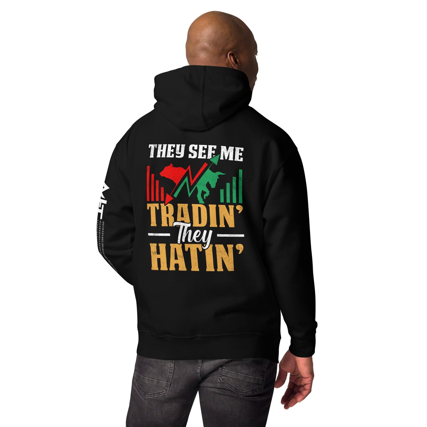 They See me Trading, they Hating - Unisex Hoodie ( Back Print ) by DarkByteGear