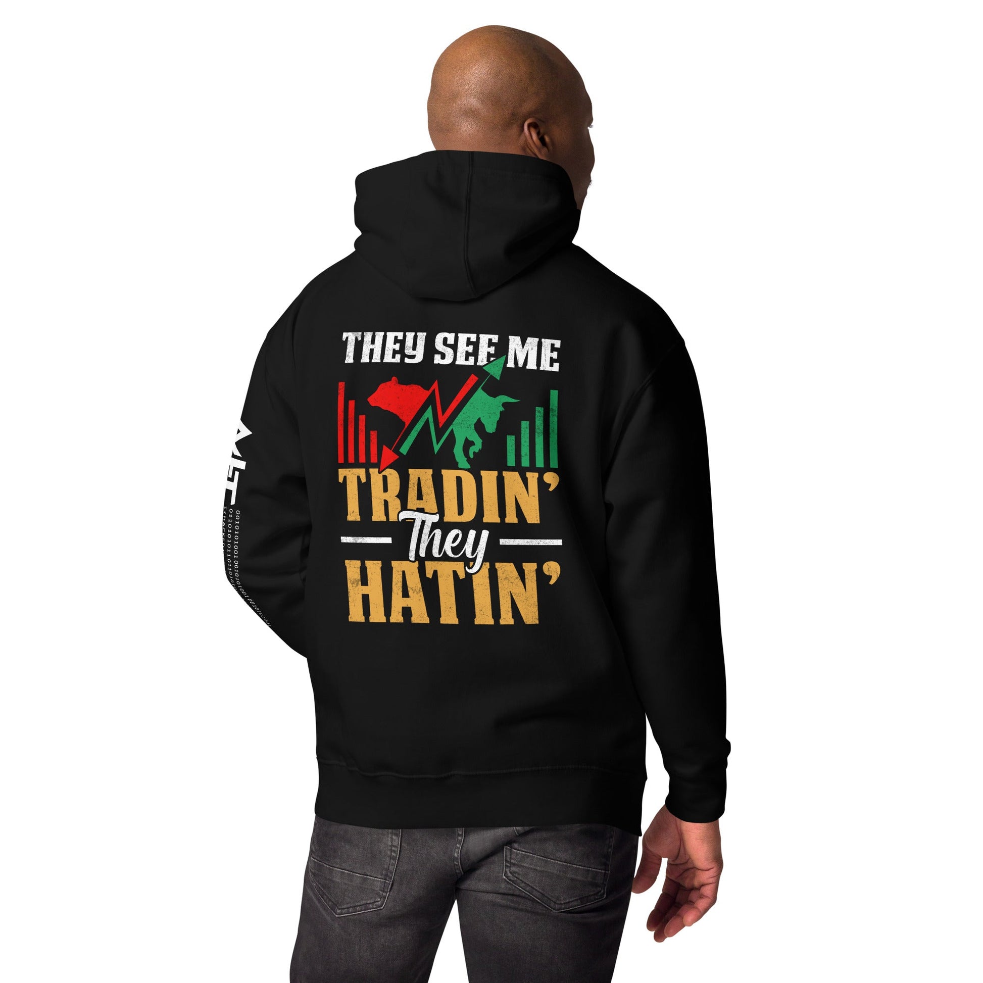 They See me Trading, they Hating - Unisex Hoodie ( Back Print ) by DarkByteGear