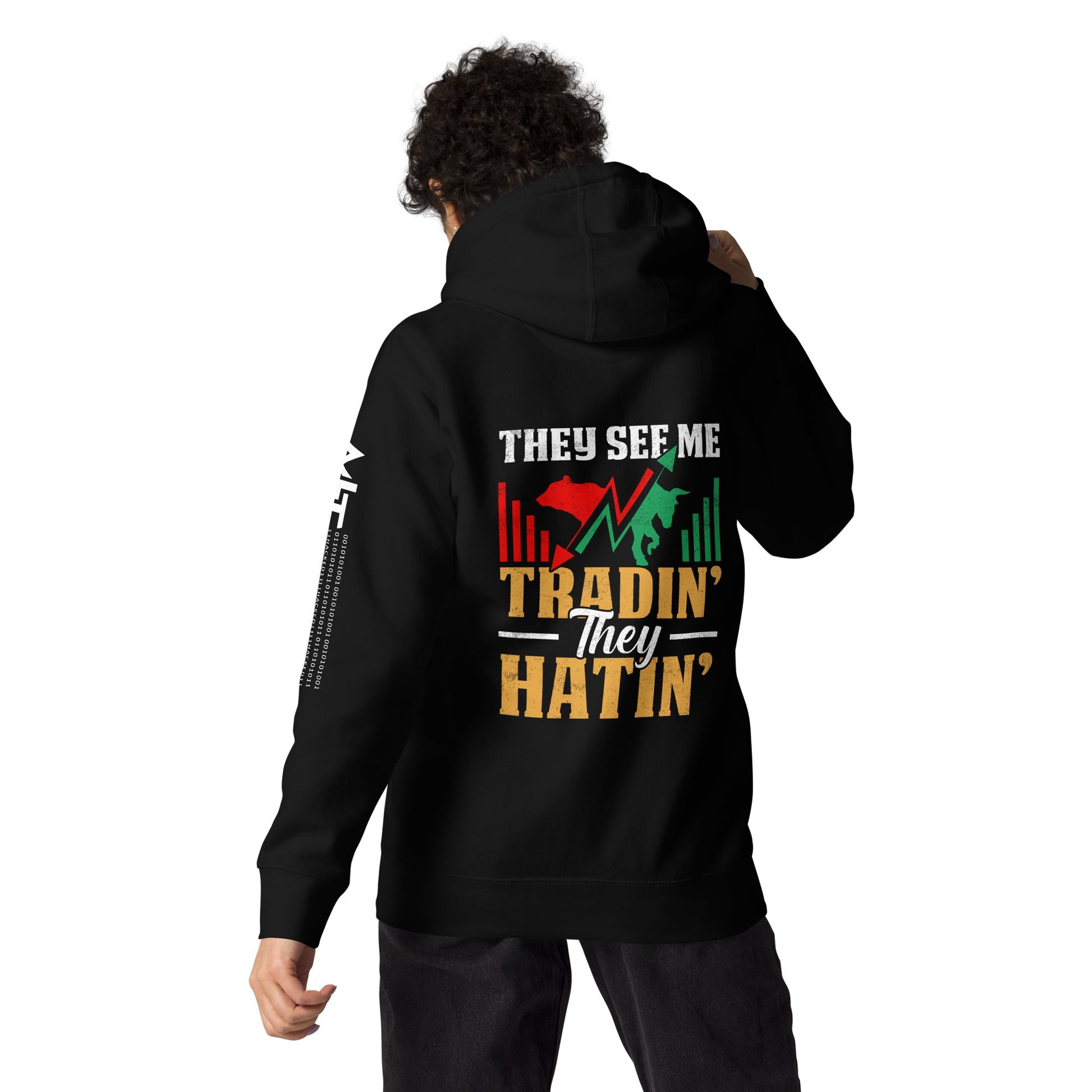 They See me Trading, they Hating - Unisex Hoodie ( Back Print ) by DarkByteGear