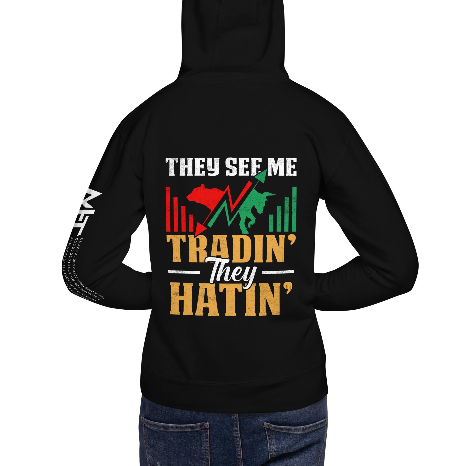 They See me Trading, they Hating - Unisex Hoodie ( Back Print ) by DarkByteGear
