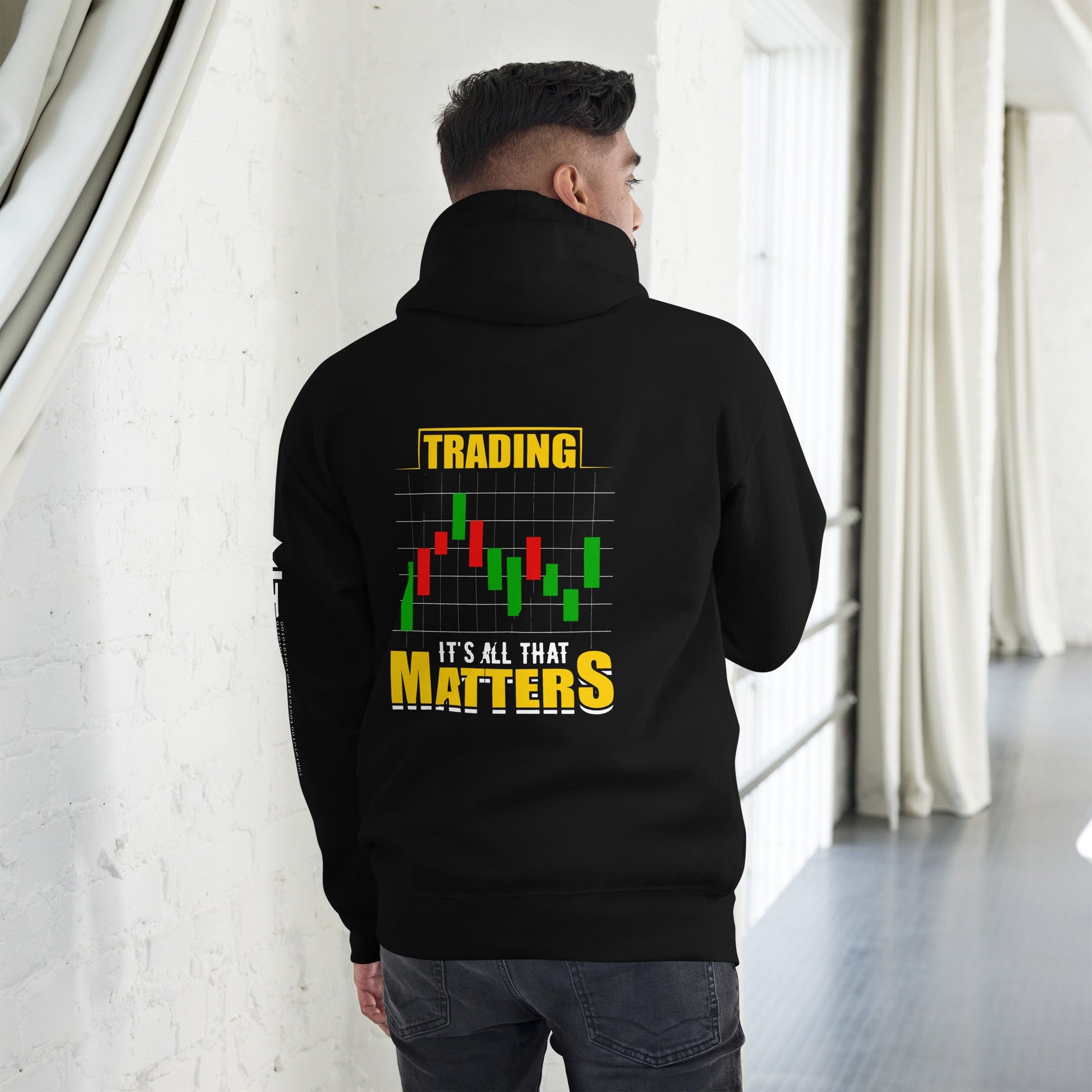 Trading; It's all that Matters V1 - Unisex Hoodie ( Back Print ) by DarkByteGear