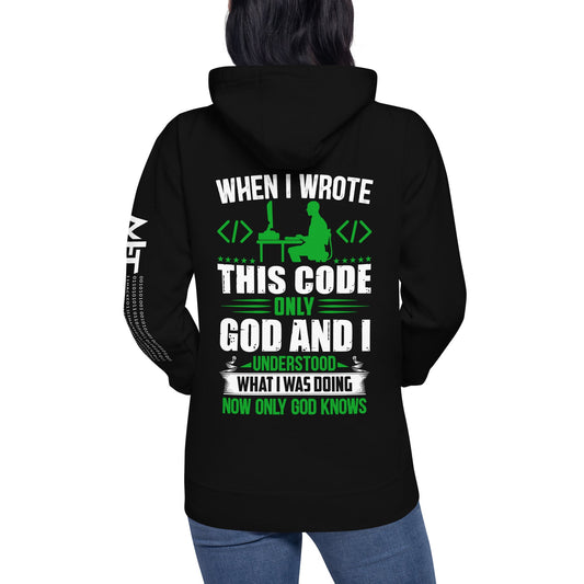 When I Wrote this code, only God and I Understood - Unisex Hoodie ( Back Print ) by DarkByteGear