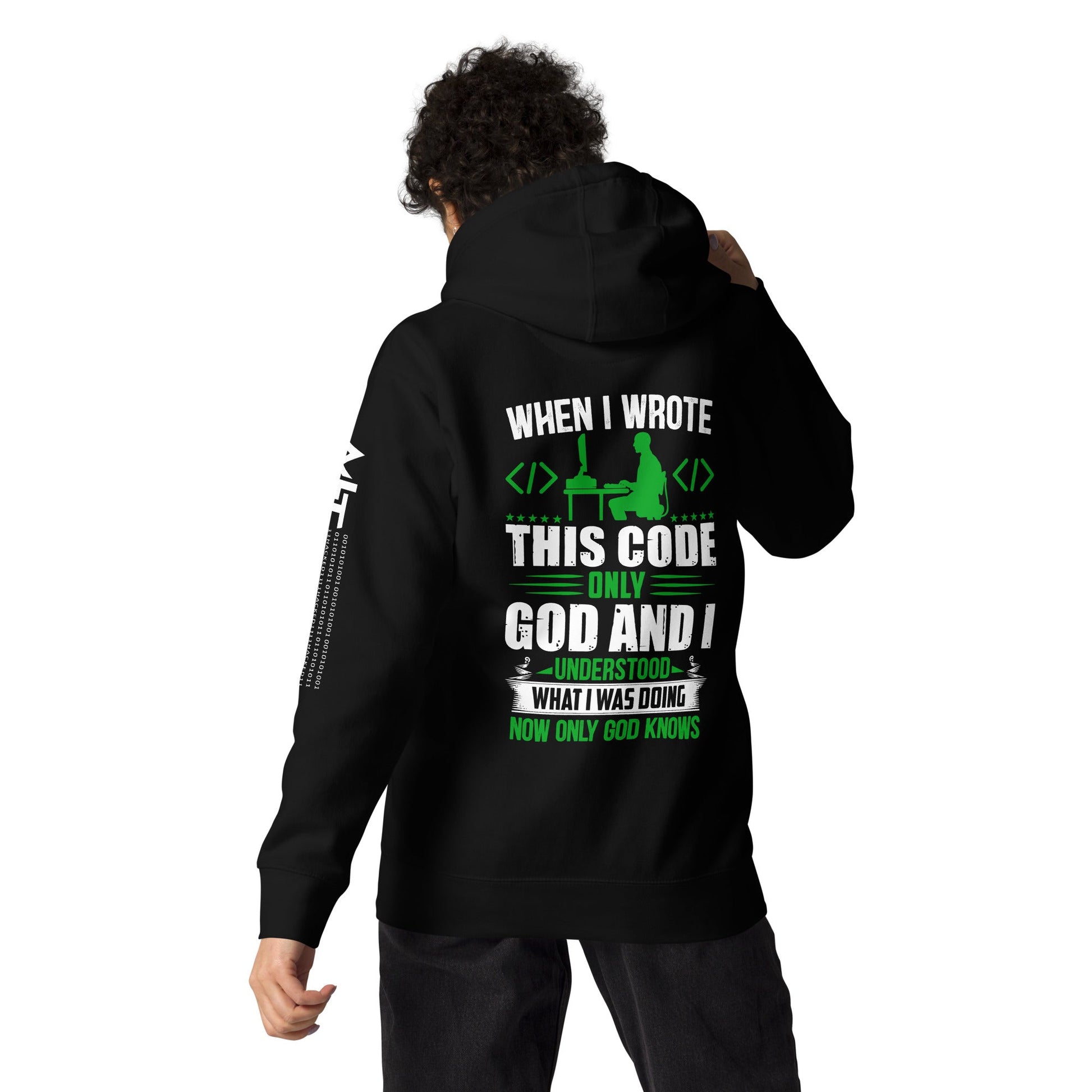 When I Wrote this code, only God and I Understood - Unisex Hoodie ( Back Print ) by DarkByteGear