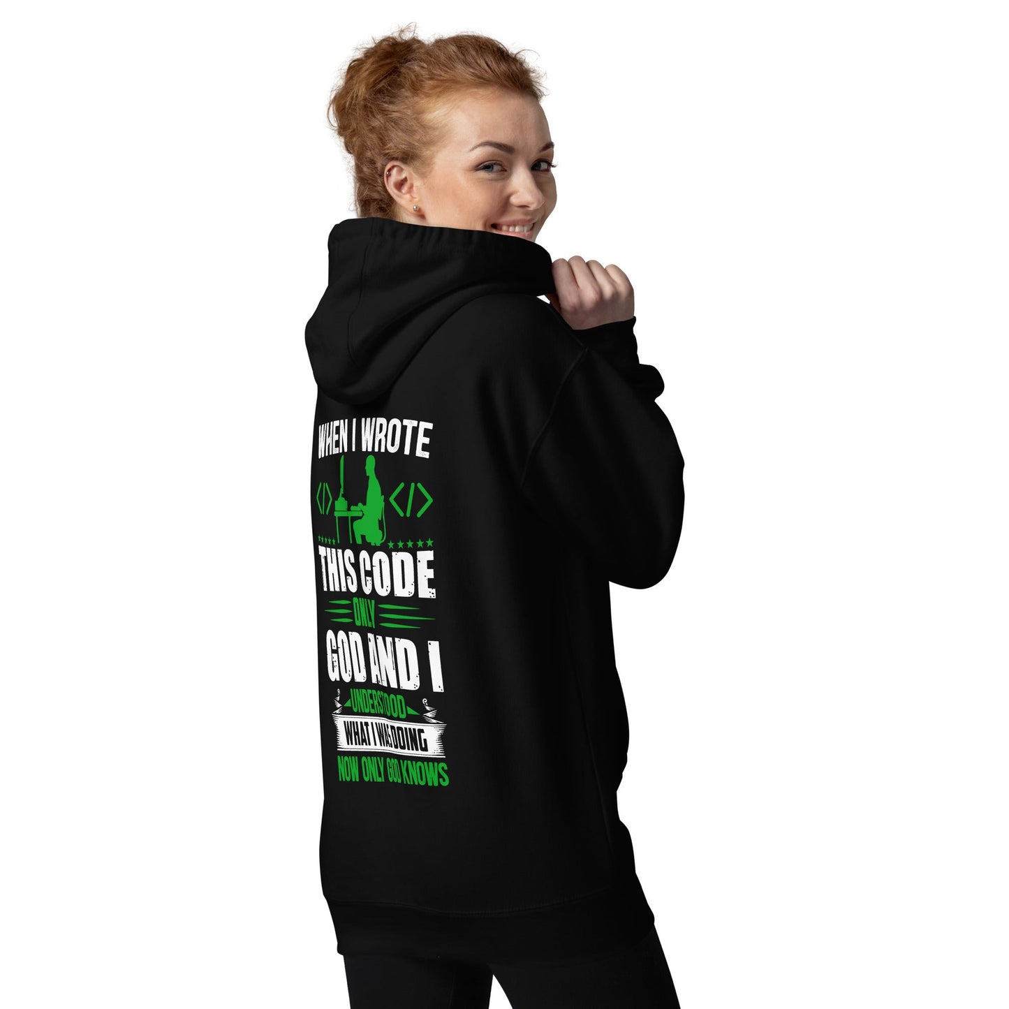 When I Wrote this code, only God and I Understood - Unisex Hoodie ( Back Print ) by DarkByteGear