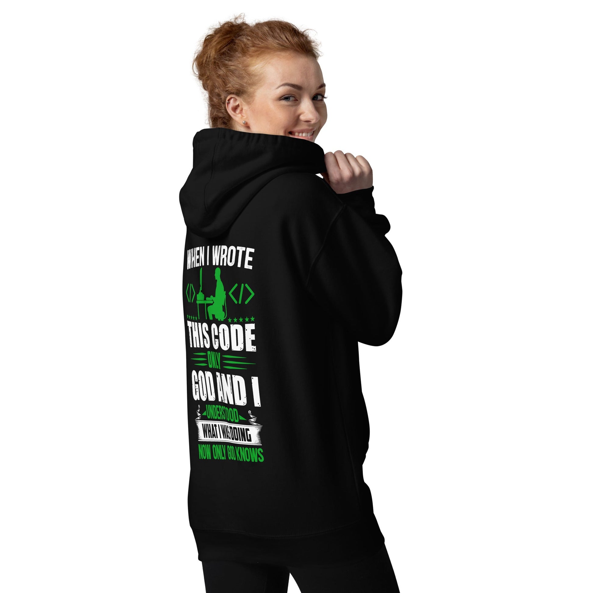 When I Wrote this code, only God and I Understood - Unisex Hoodie ( Back Print ) by DarkByteGear