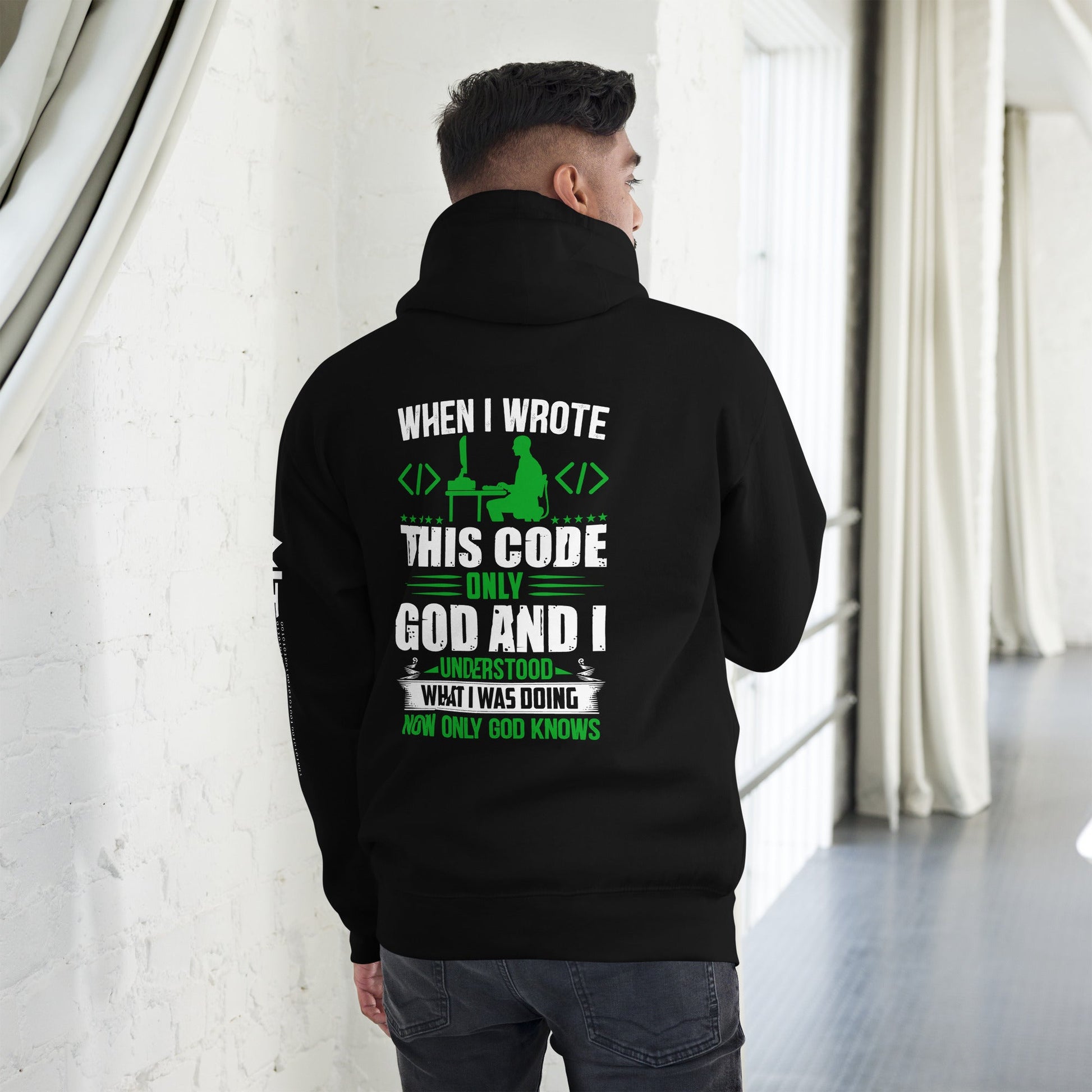 When I Wrote this code, only God and I Understood - Unisex Hoodie ( Back Print ) by DarkByteGear