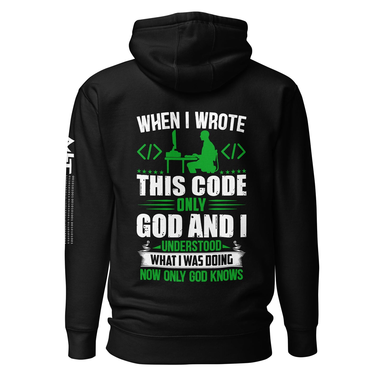When I Wrote this code, only God and I Understood - Unisex Hoodie ( Back Print ) by DarkByteGear