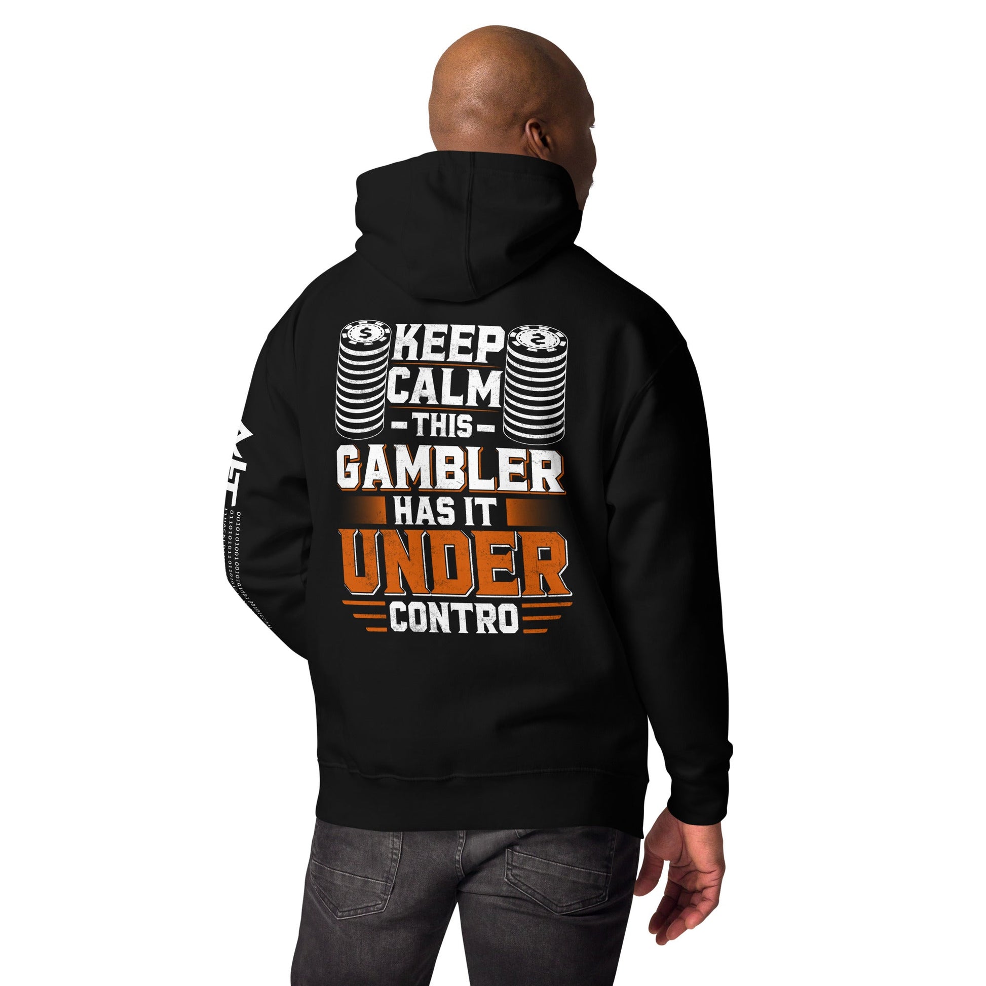 Keep Calm: This Gambler Has it under Control - Unisex Hoodie ( Back Print ) by DarkByteGear