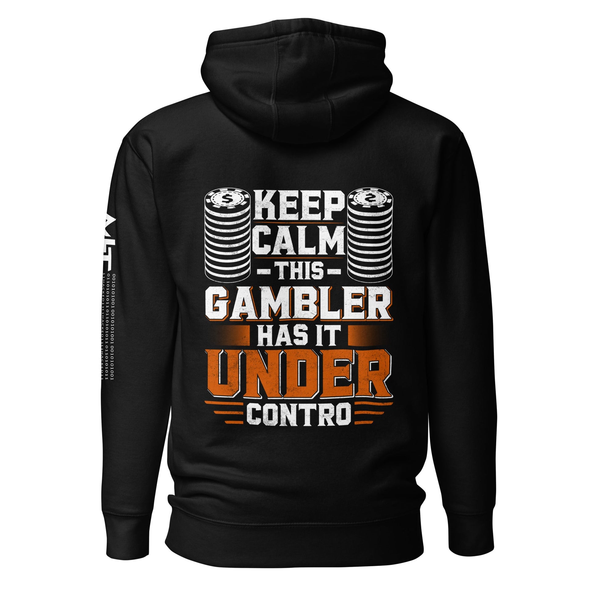 Keep Calm: This Gambler Has it under Control - Unisex Hoodie ( Back Print ) by DarkByteGear