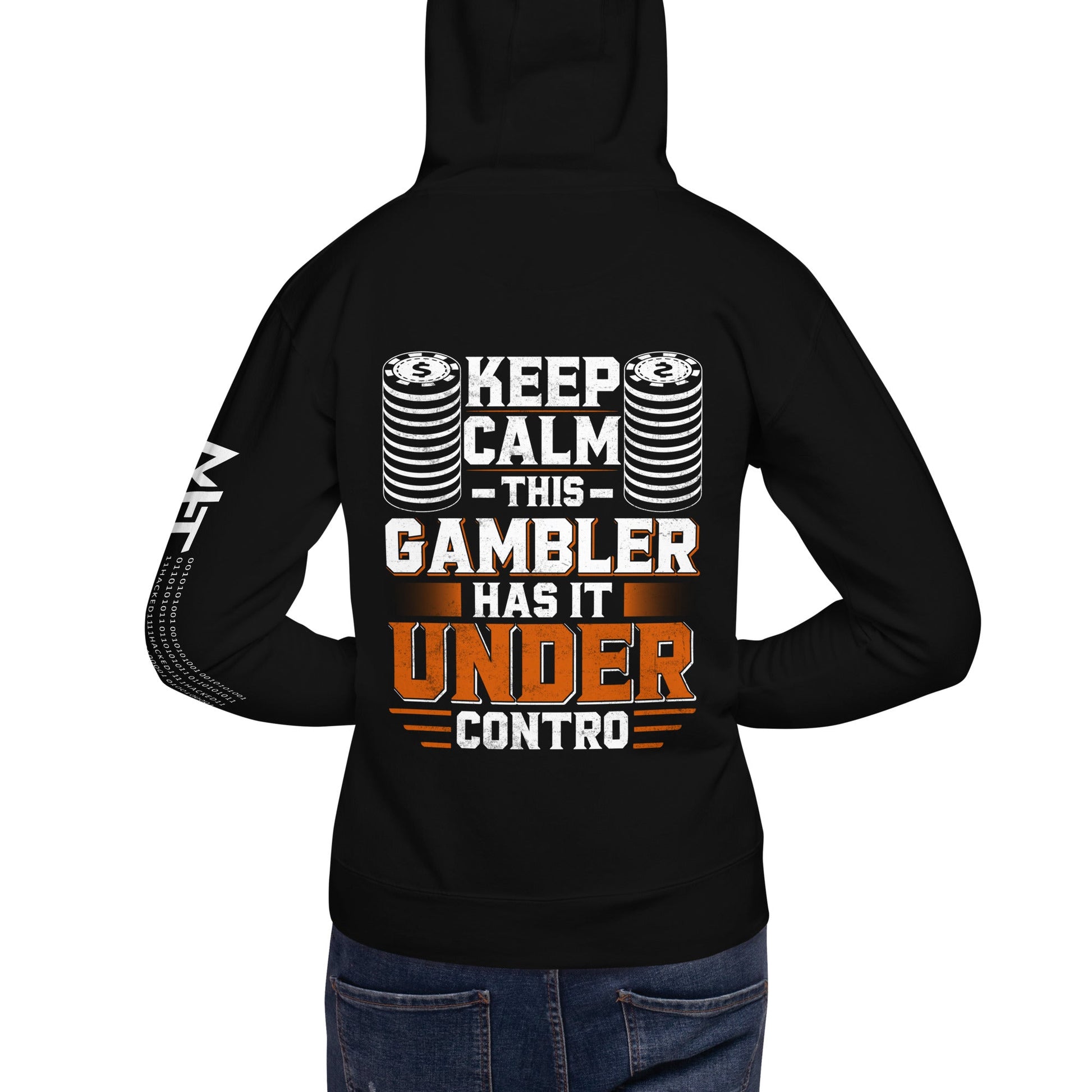 Keep Calm: This Gambler Has it under Control - Unisex Hoodie ( Back Print ) by DarkByteGear
