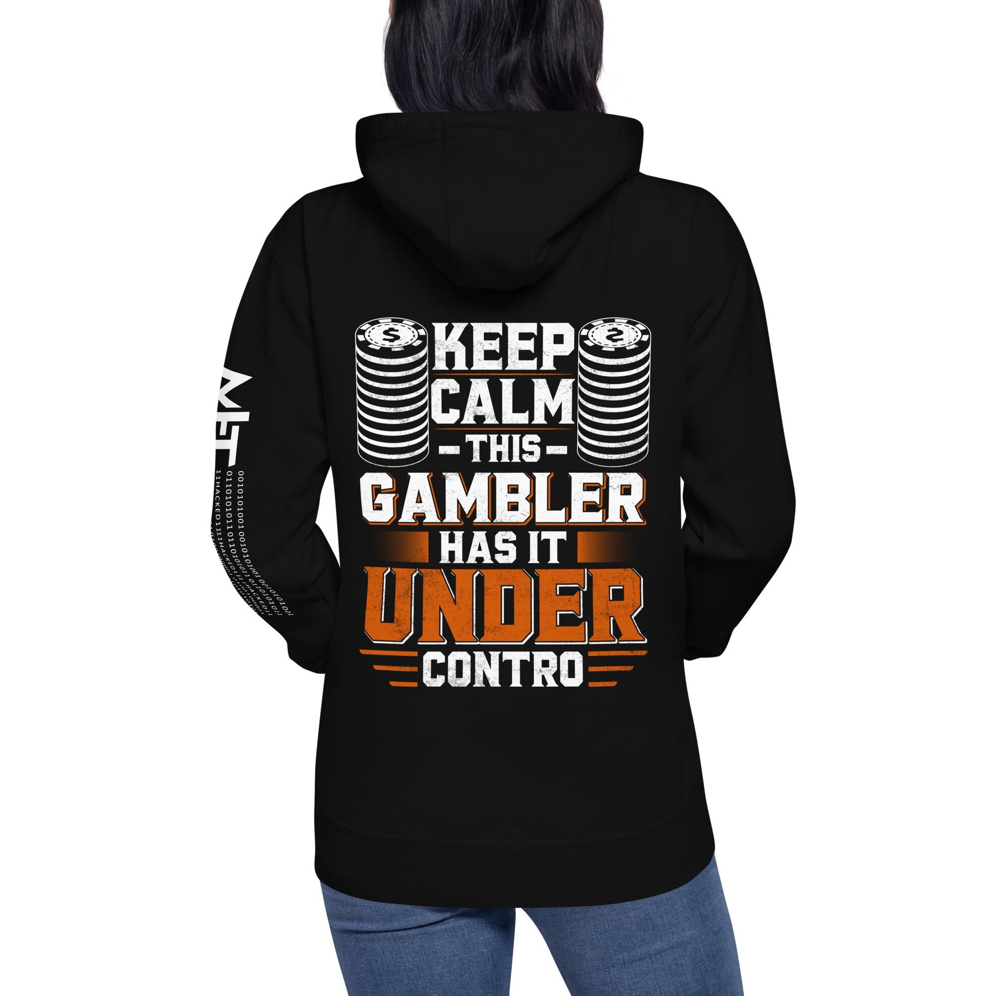 Keep Calm: This Gambler Has it under Control - Unisex Hoodie ( Back Print ) by DarkByteGear