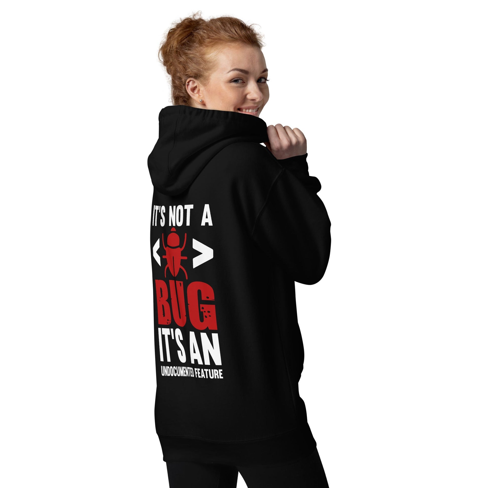 It's not a Bug; it's an Undocumented Feature - Unisex Hoodie by DarkByteGear