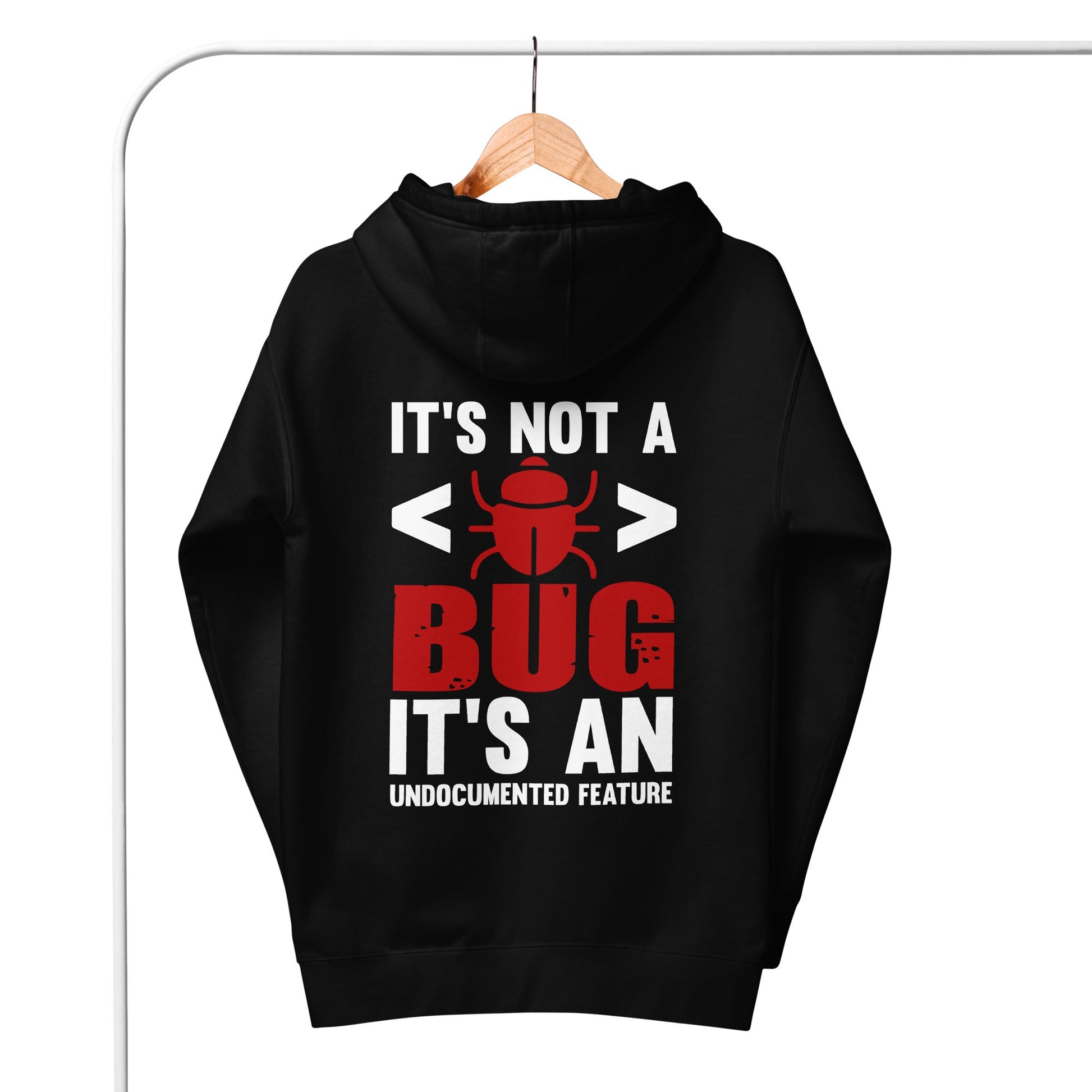 It's not a Bug; it's an Undocumented Feature - Unisex Hoodie by DarkByteGear