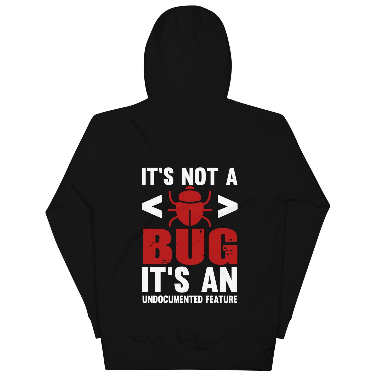 It's not a Bug; it's an Undocumented Feature - Unisex Hoodie by DarkByteGear