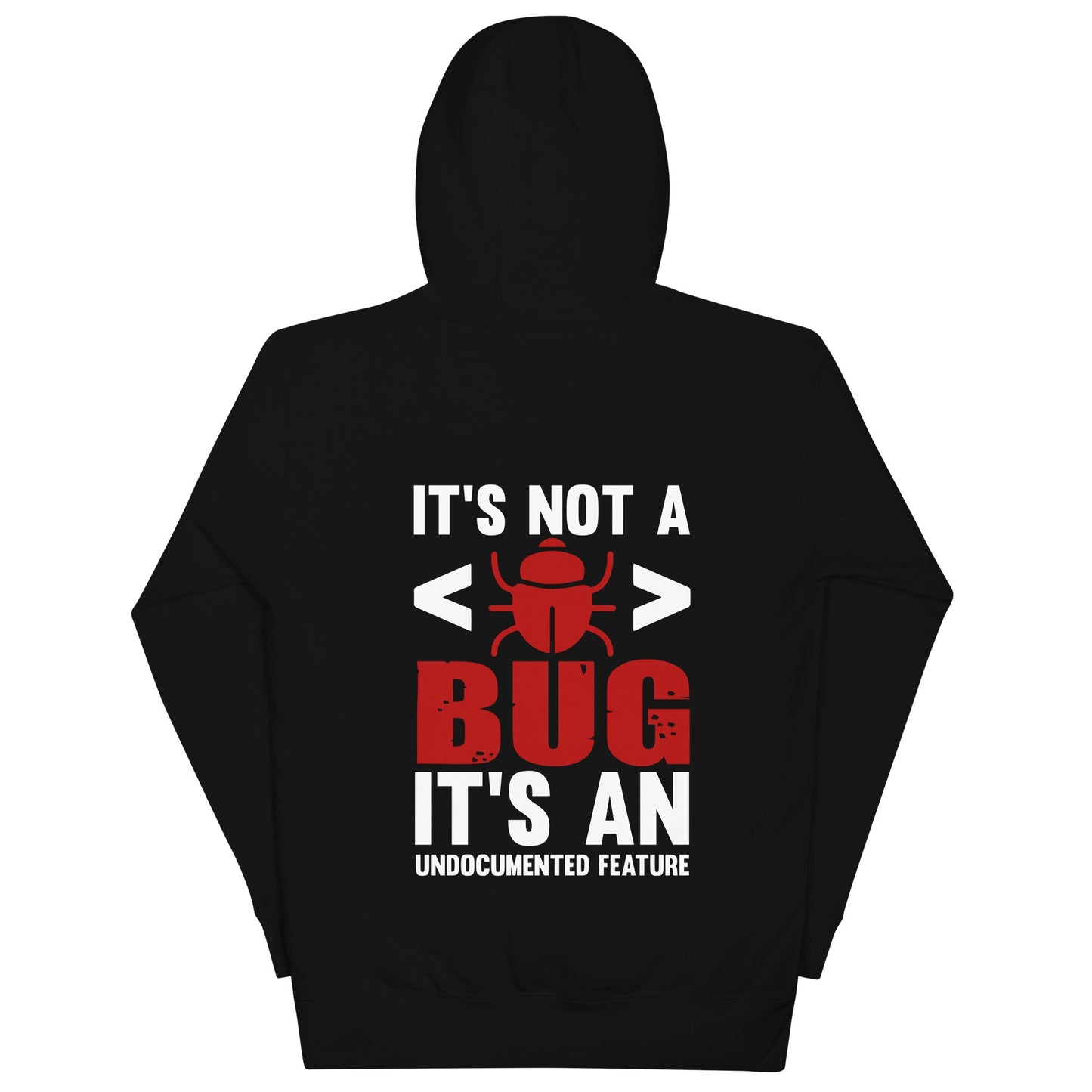 It's not a Bug; it's an Undocumented Feature - Unisex Hoodie by DarkByteGear