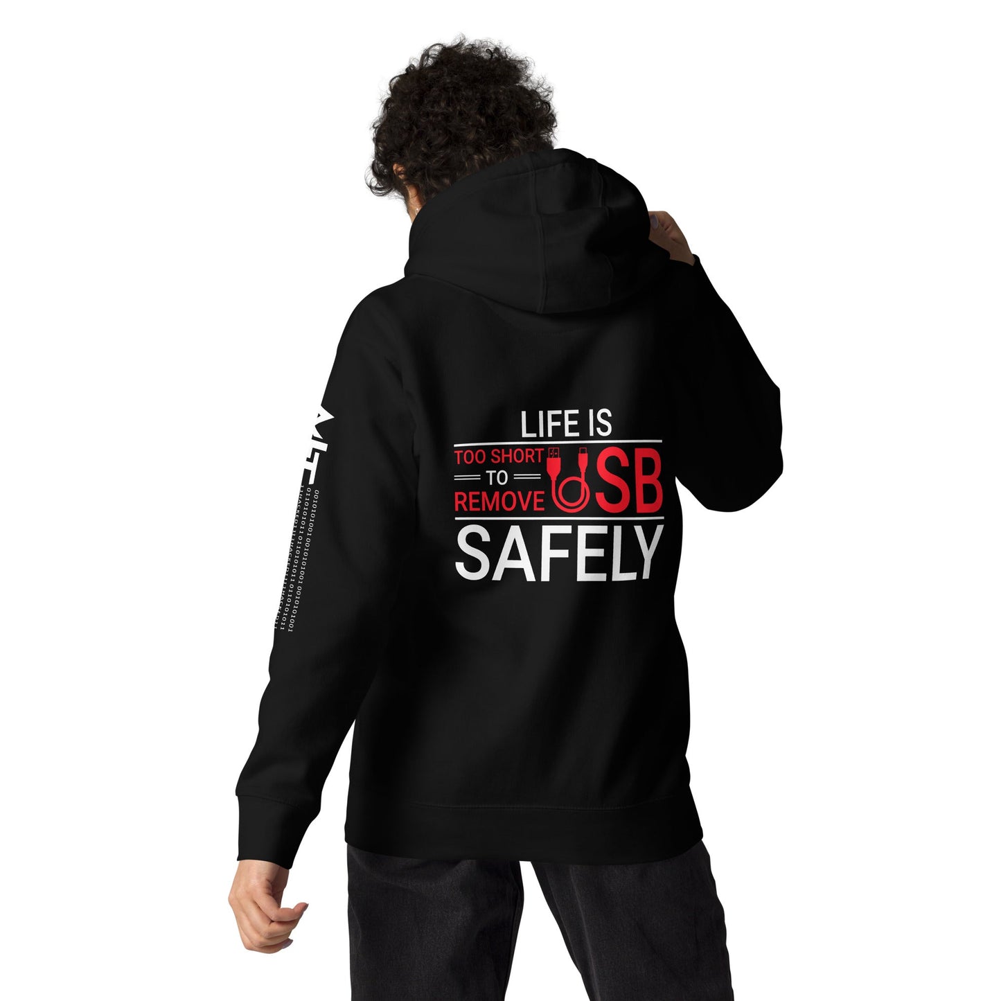 Life is too Short to Remove USB Safely - Unisex Hoodie by DarkByteGear