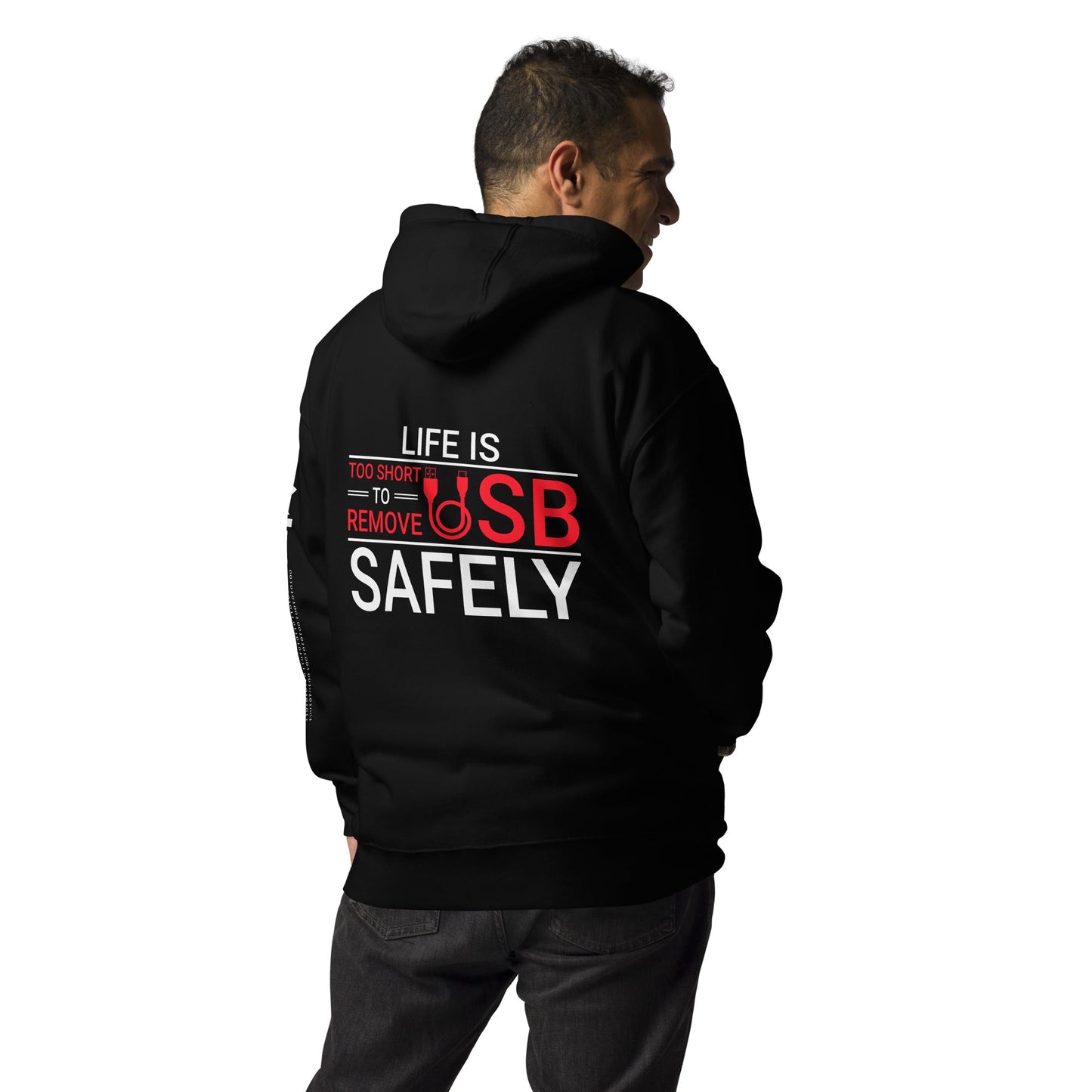 Life is too Short to Remove USB Safely - Unisex Hoodie by DarkByteGear