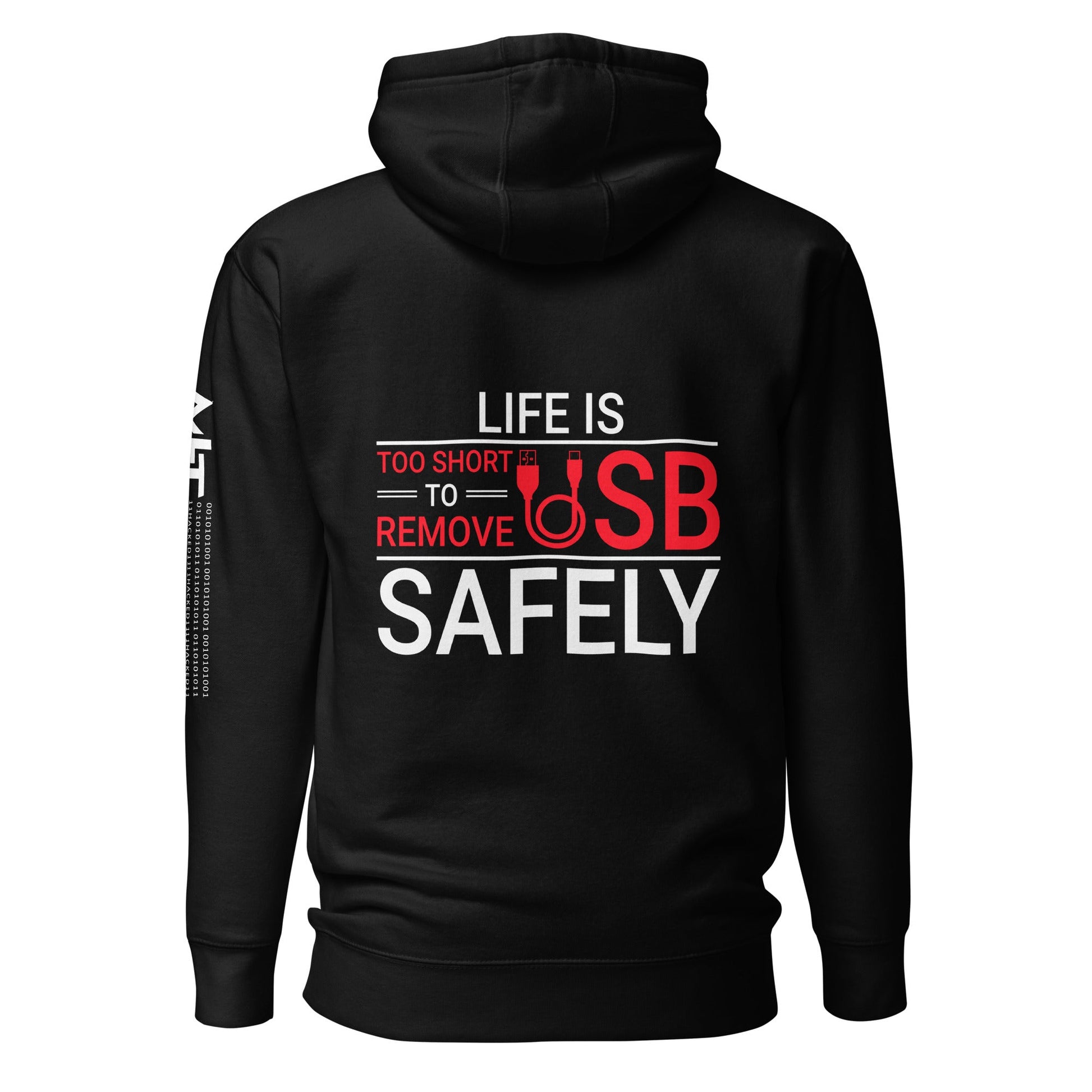 Life is too Short to Remove USB Safely - Unisex Hoodie by DarkByteGear