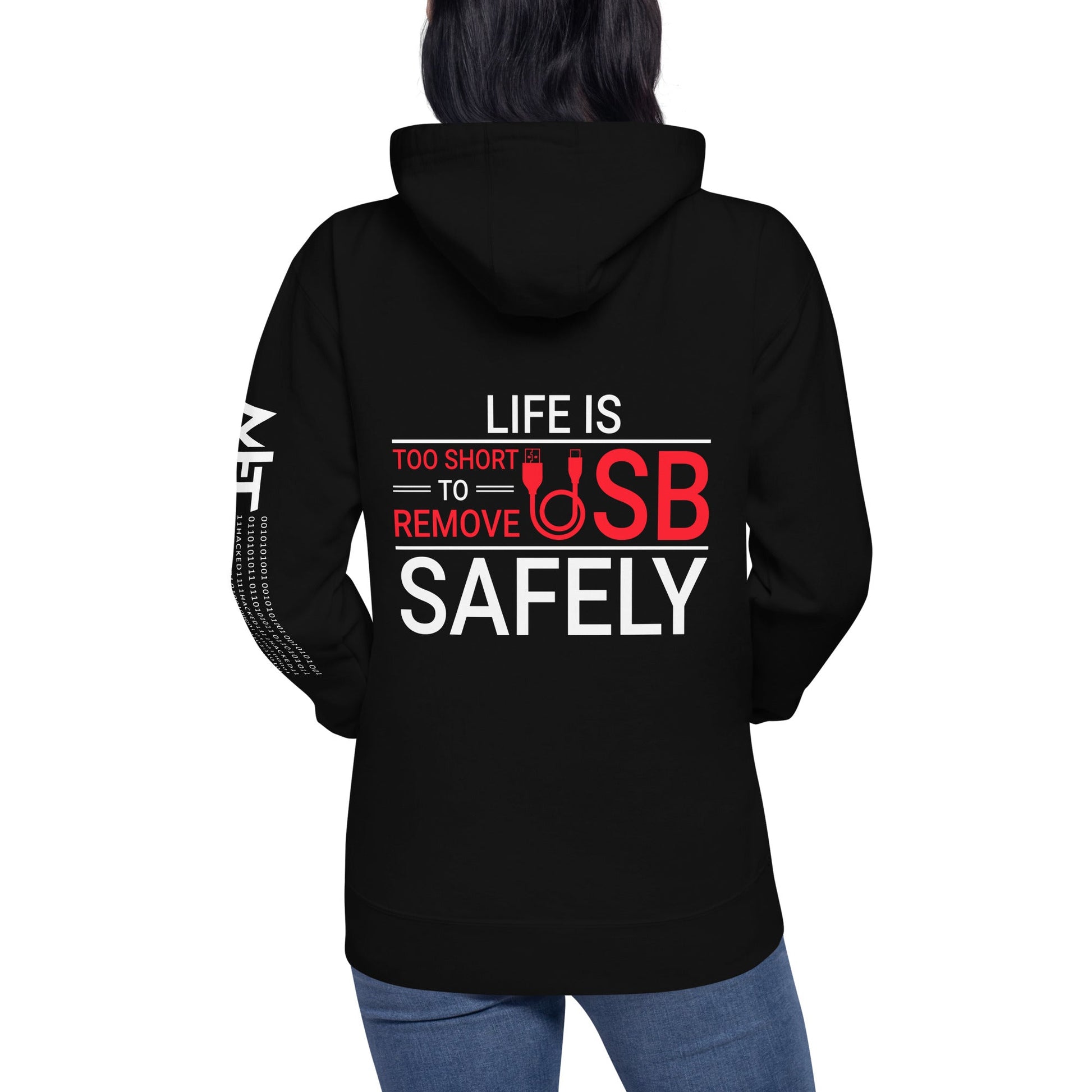 Life is too Short to Remove USB Safely - Unisex Hoodie by DarkByteGear
