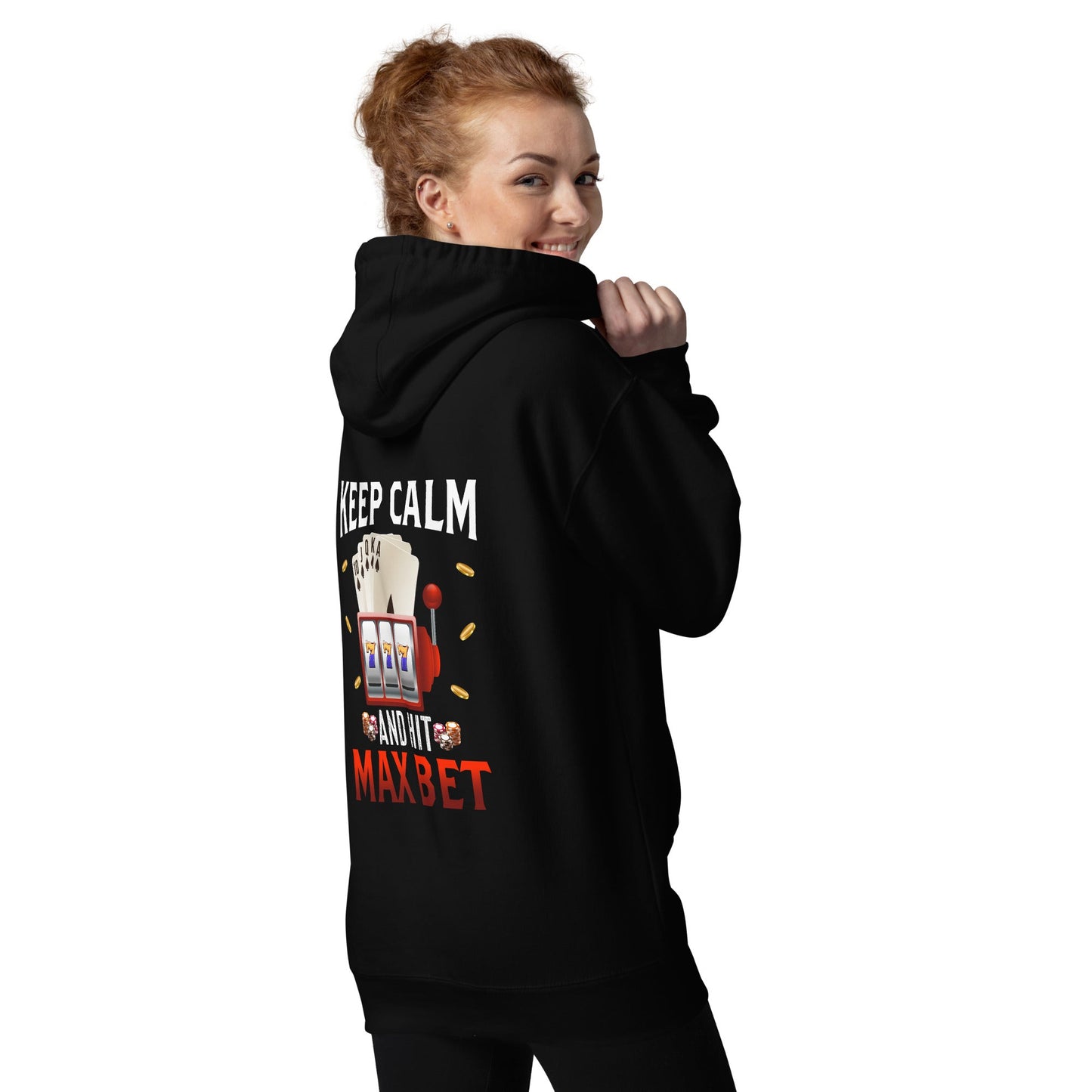 Keep Calm and Hit Max Bet - Unisex Hoodie ( Back Print ) by DarkByteGear