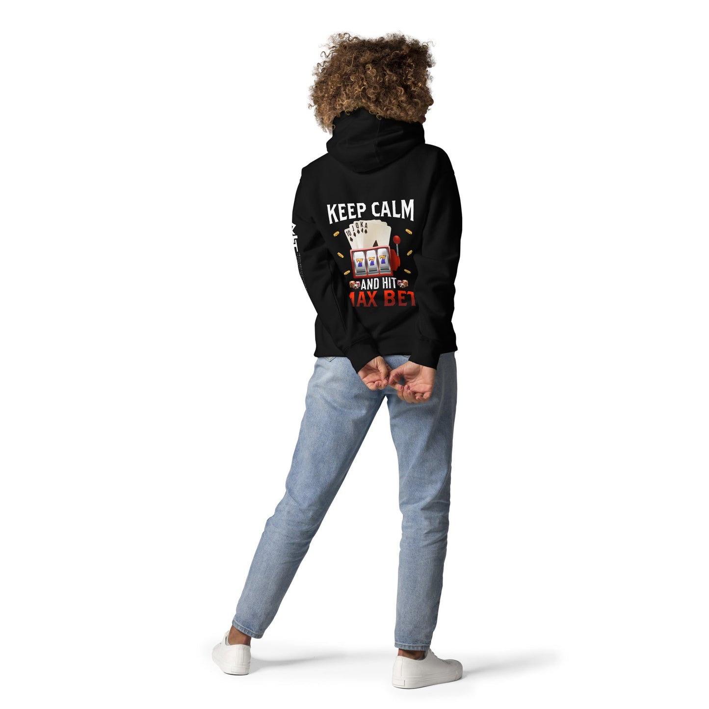 Keep Calm and Hit Max Bet - Unisex Hoodie ( Back Print ) by DarkByteGear