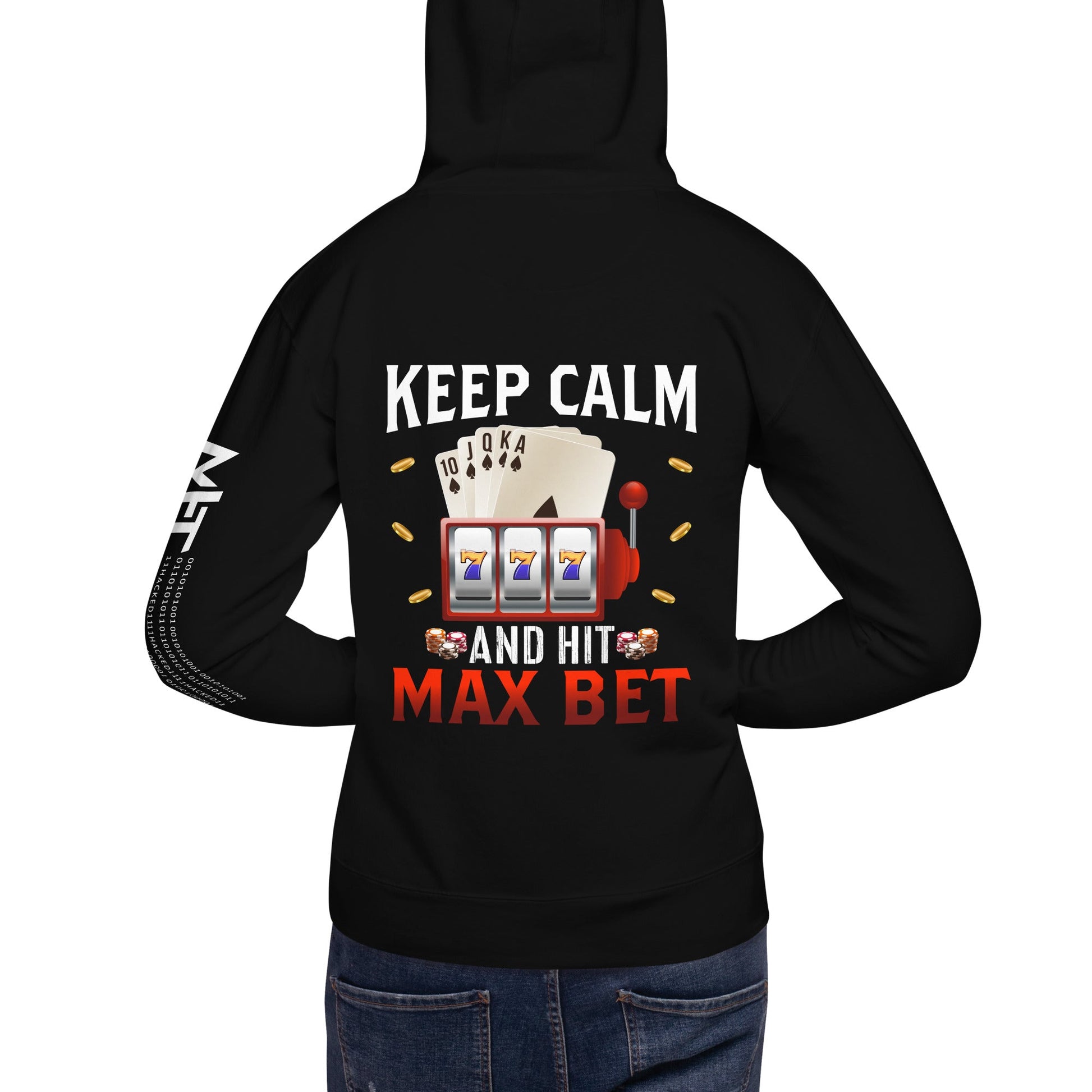 Keep Calm and Hit Max Bet - Unisex Hoodie ( Back Print ) by DarkByteGear