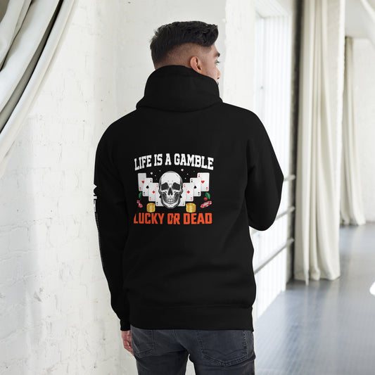 Life is a Gamble; Lucky or Dead - Unisex Hoodie ( Back Print ) by DarkByteGear