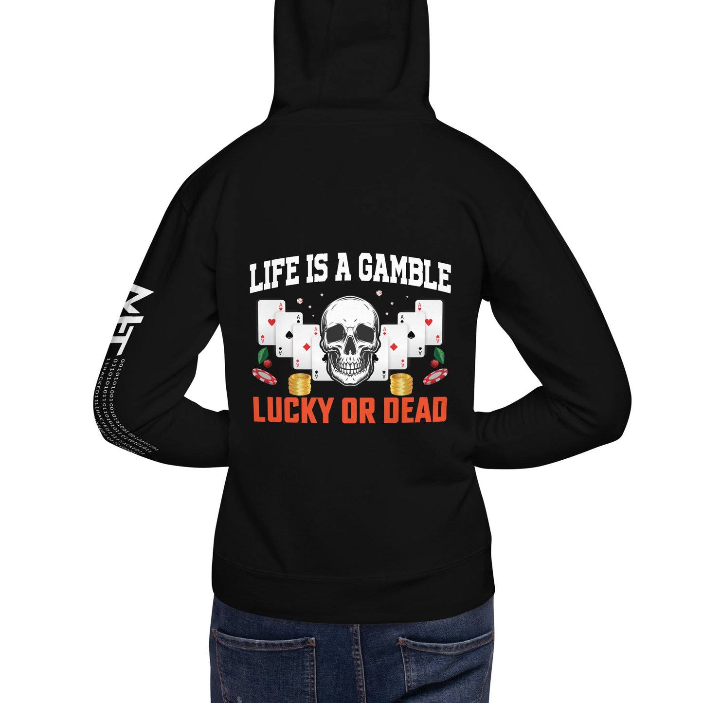 Life is a Gamble; Lucky or Dead - Unisex Hoodie ( Back Print ) by DarkByteGear