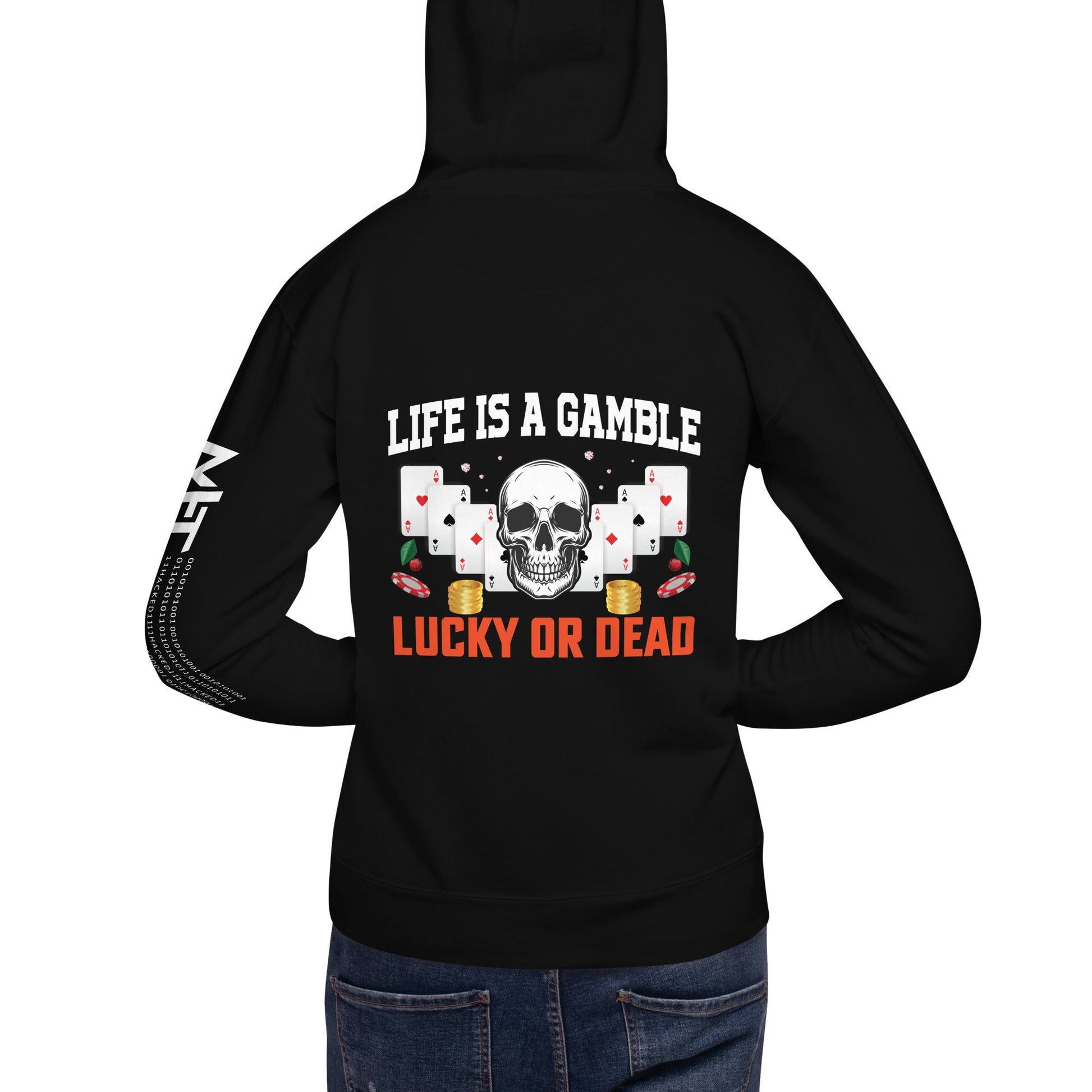 Life is a Gamble; Lucky or Dead - Unisex Hoodie ( Back Print ) by DarkByteGear