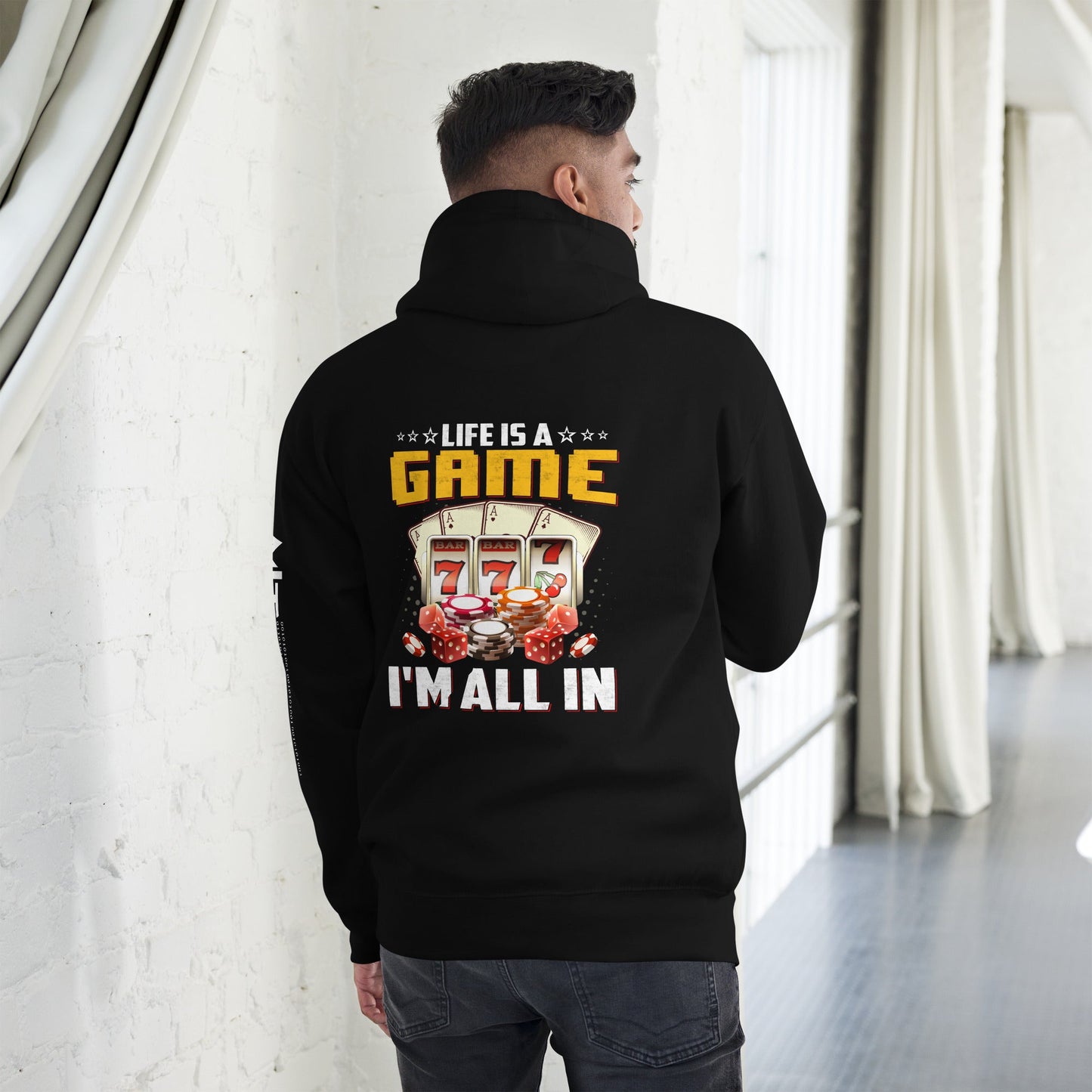 Life is a Game: I'm all in - Unisex Hoodie ( Back Print ) by DarkByteGear