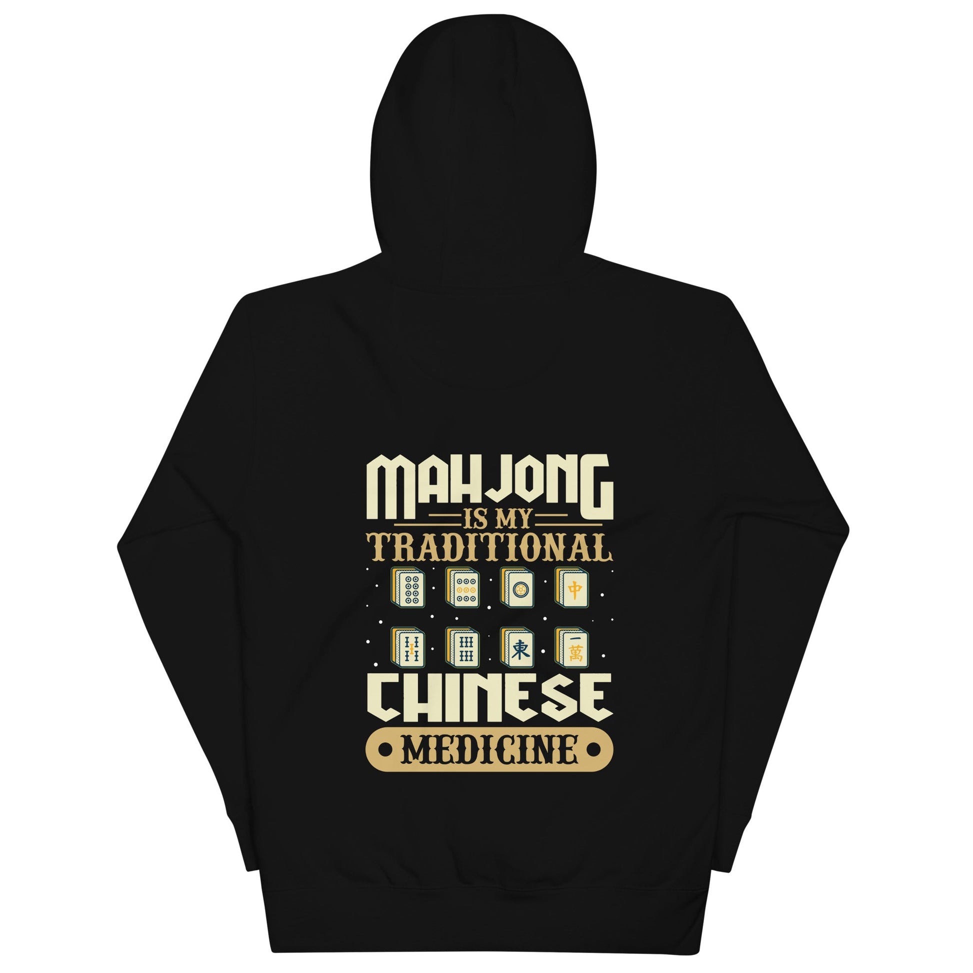 Mahjong is my Traditional Chinese Medicine - Unisex Hoodie ( Back Print ) by DarkByteGear