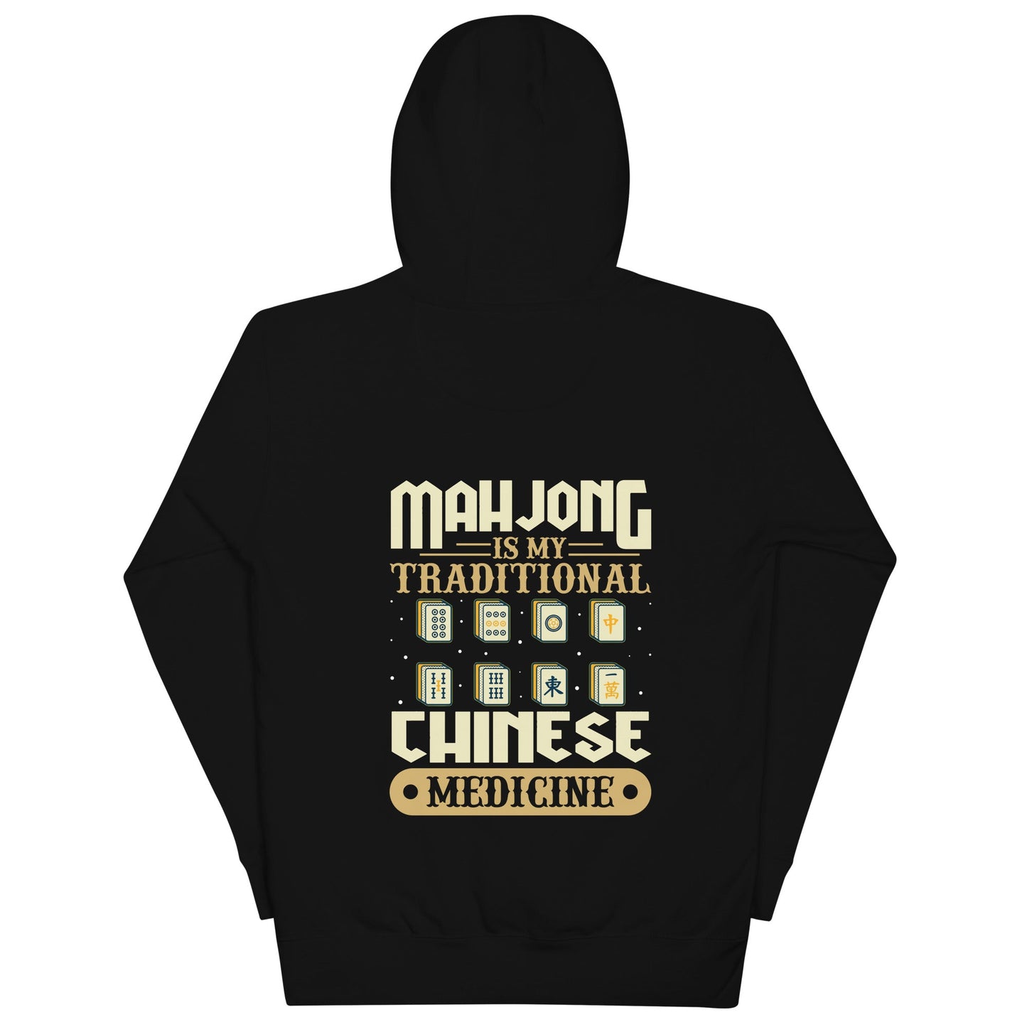Mahjong is my Traditional Chinese Medicine - Unisex Hoodie ( Back Print ) by DarkByteGear