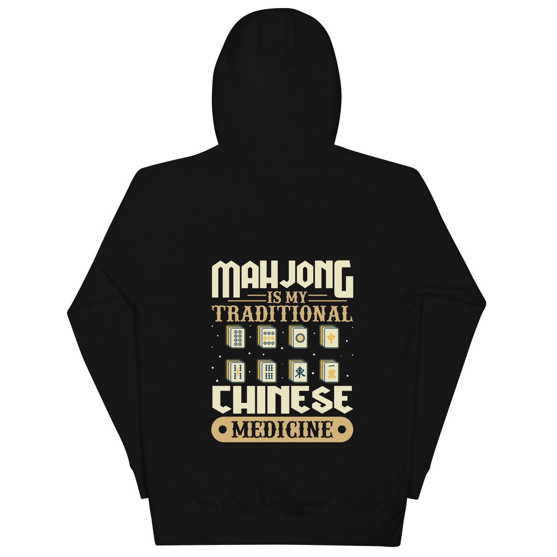 Mahjong is my Traditional Chinese Medicine - Unisex Hoodie ( Back Print ) by DarkByteGear
