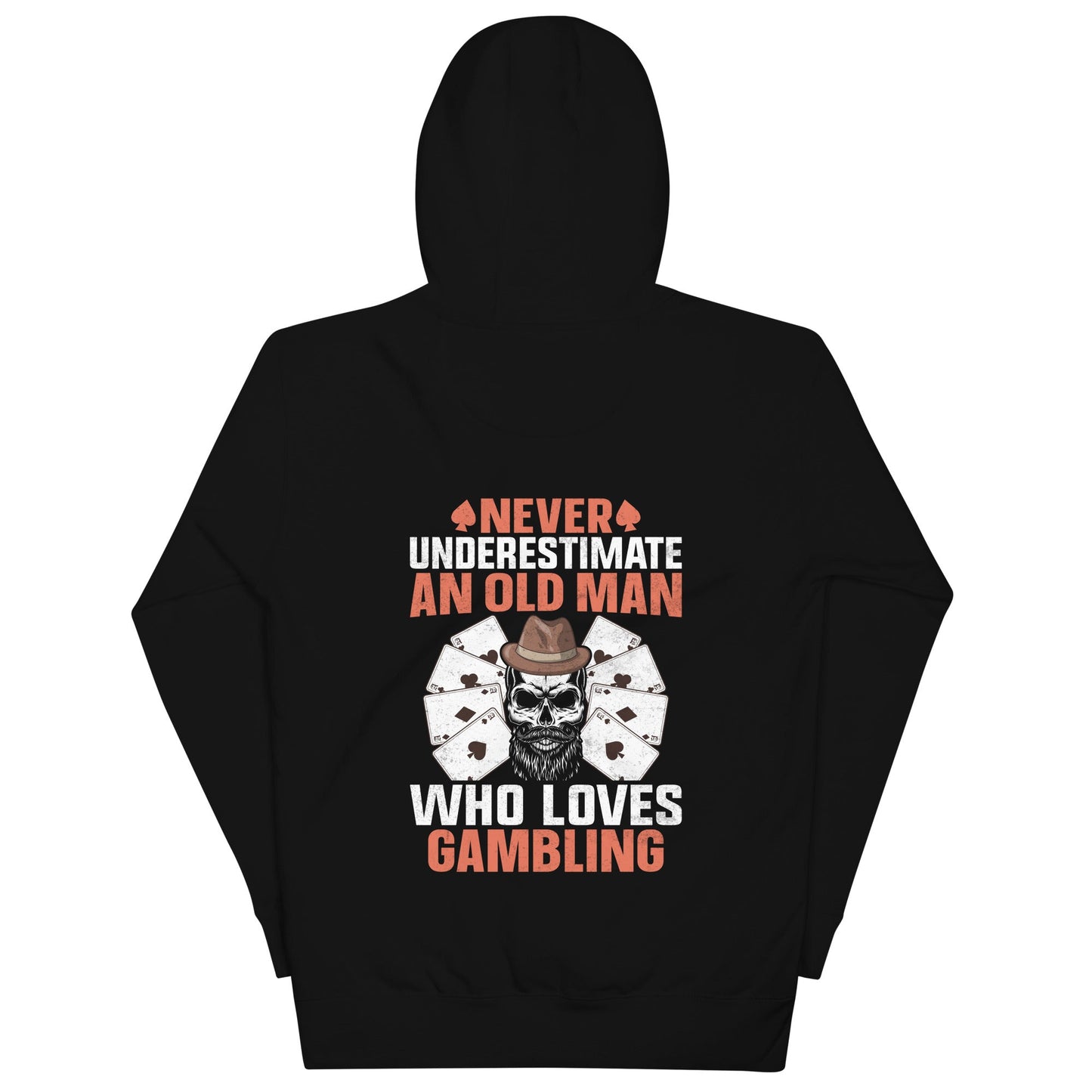 Never Underestimate an old man who Loves gambling - Unisex Hoodie ( Back Print ) by DarkByteGear