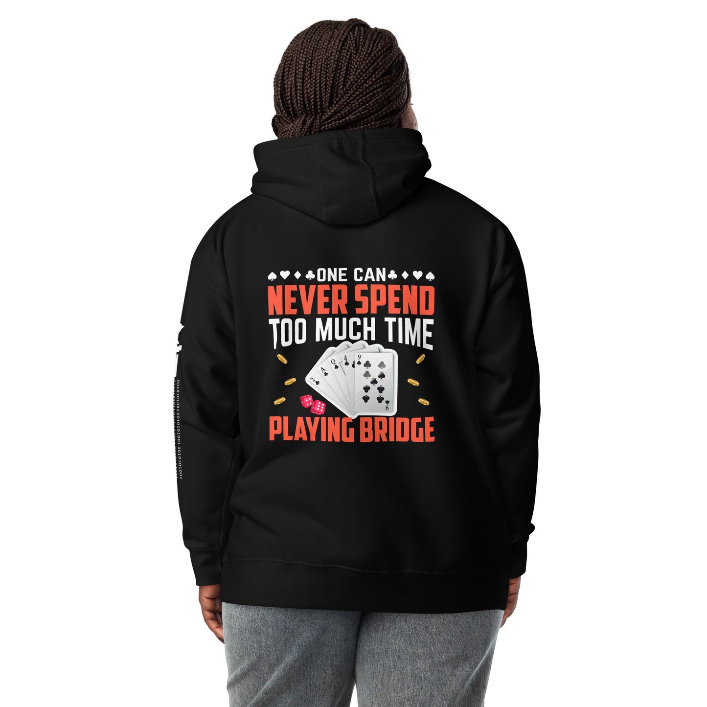 One can never Spend too much Time playing Bridge - Unisex Hoodie ( Back Print ) by DarkByteGear